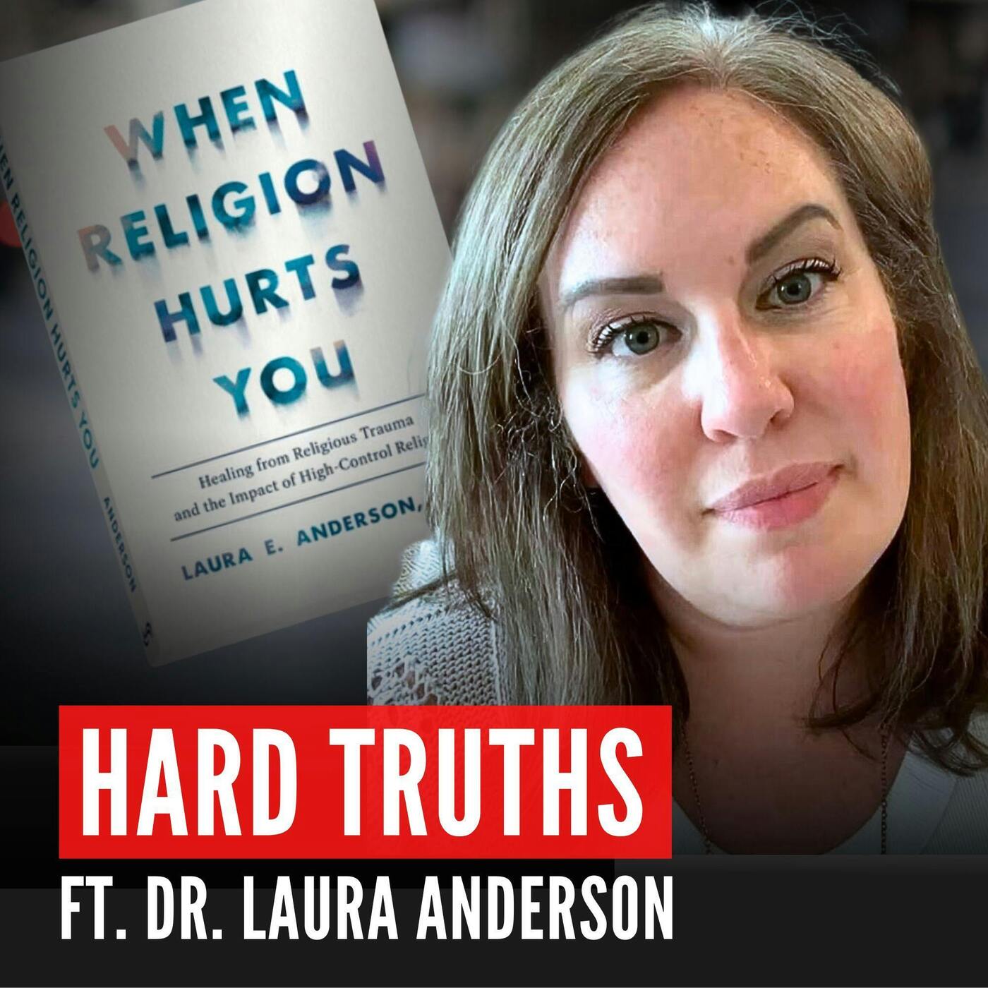 Conquering Spiritual Trauma from Evangelical Pastor ft. Dr. Laura Anderson