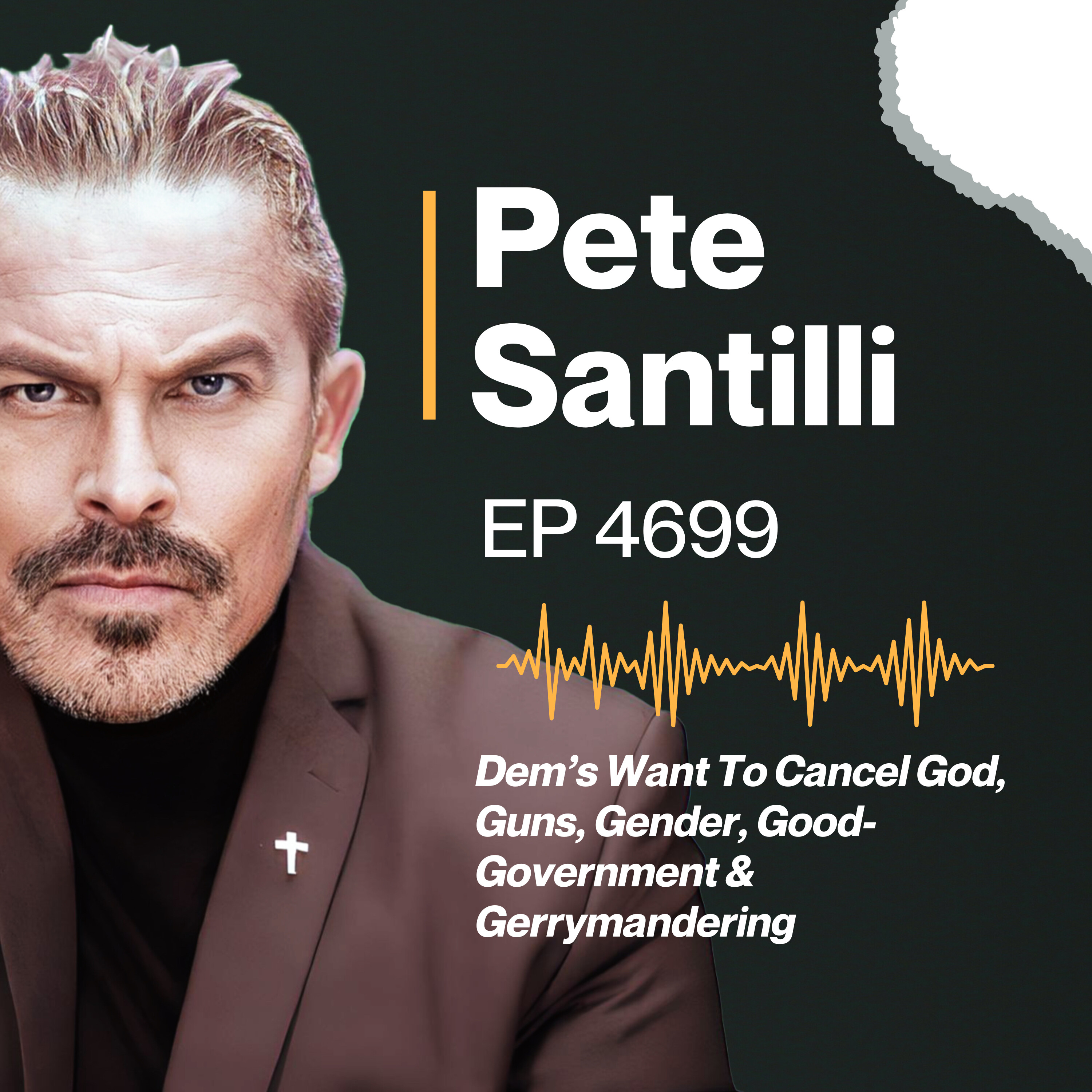 Dem’s Want To Cancel God, Guns, Gender, Good-Government & Gerrymandering [EP4699]