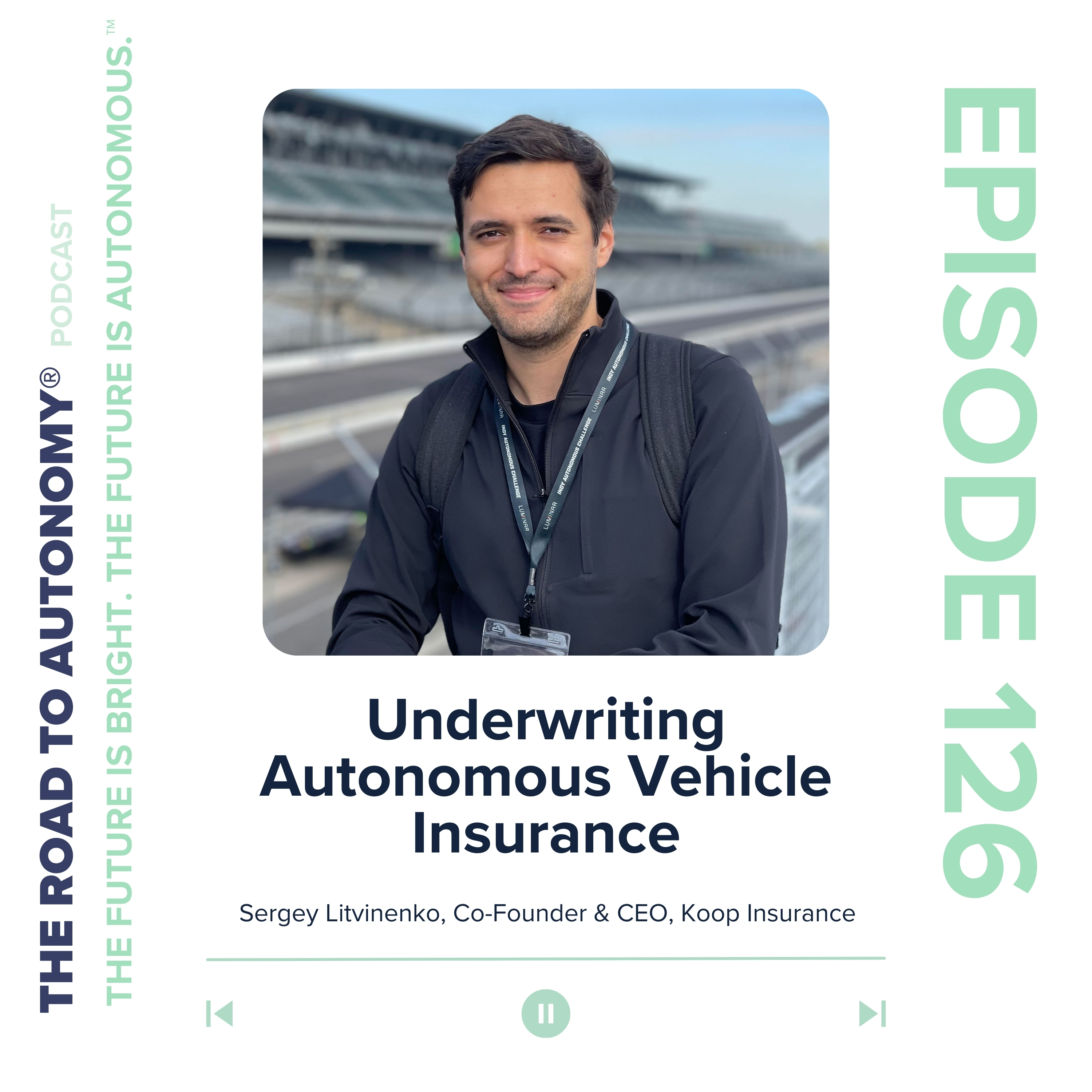 cover of episode Episode 126 | Underwriting Autonomous Vehicle Insurance