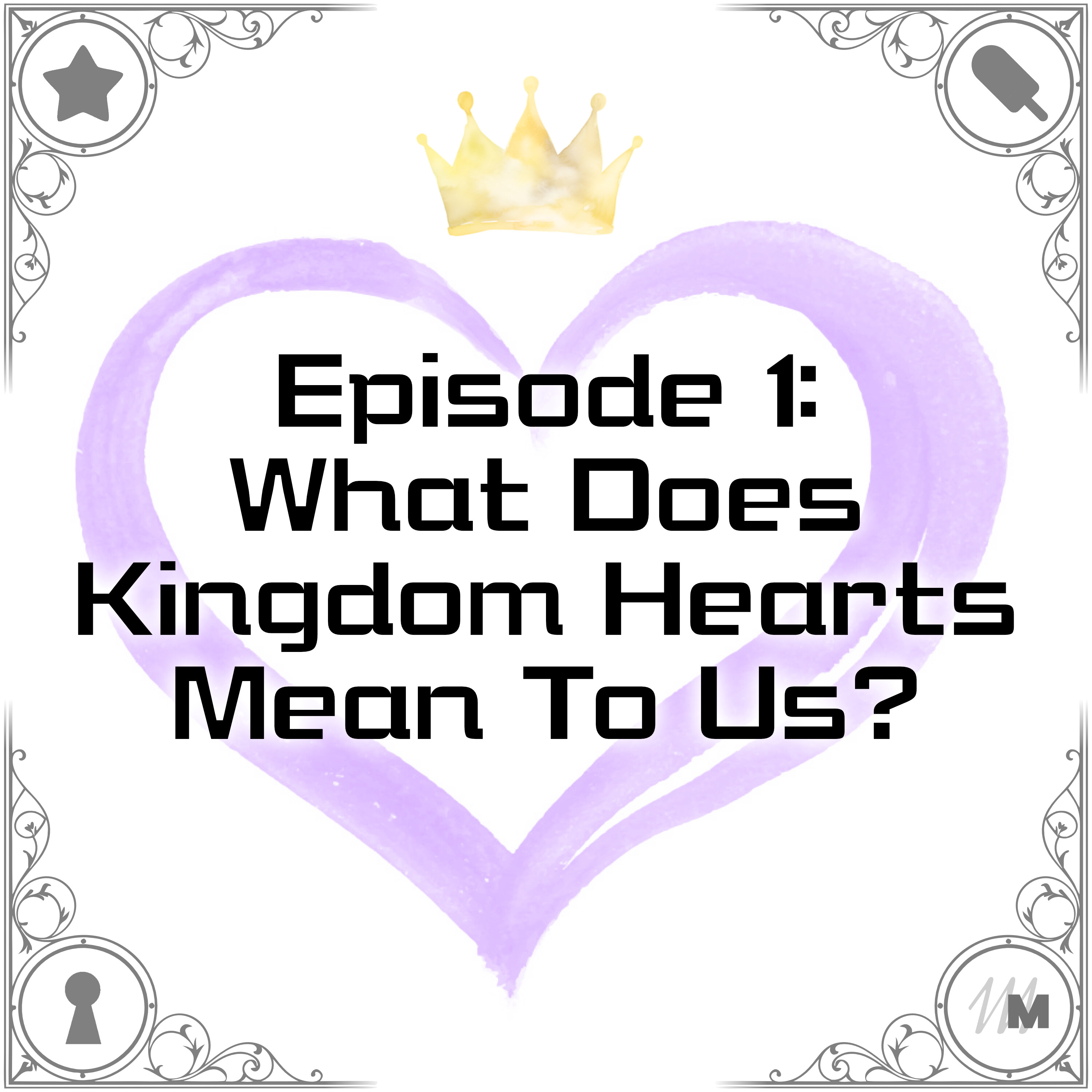 What Does Kingdom Hearts Mean To Us? episode artwork