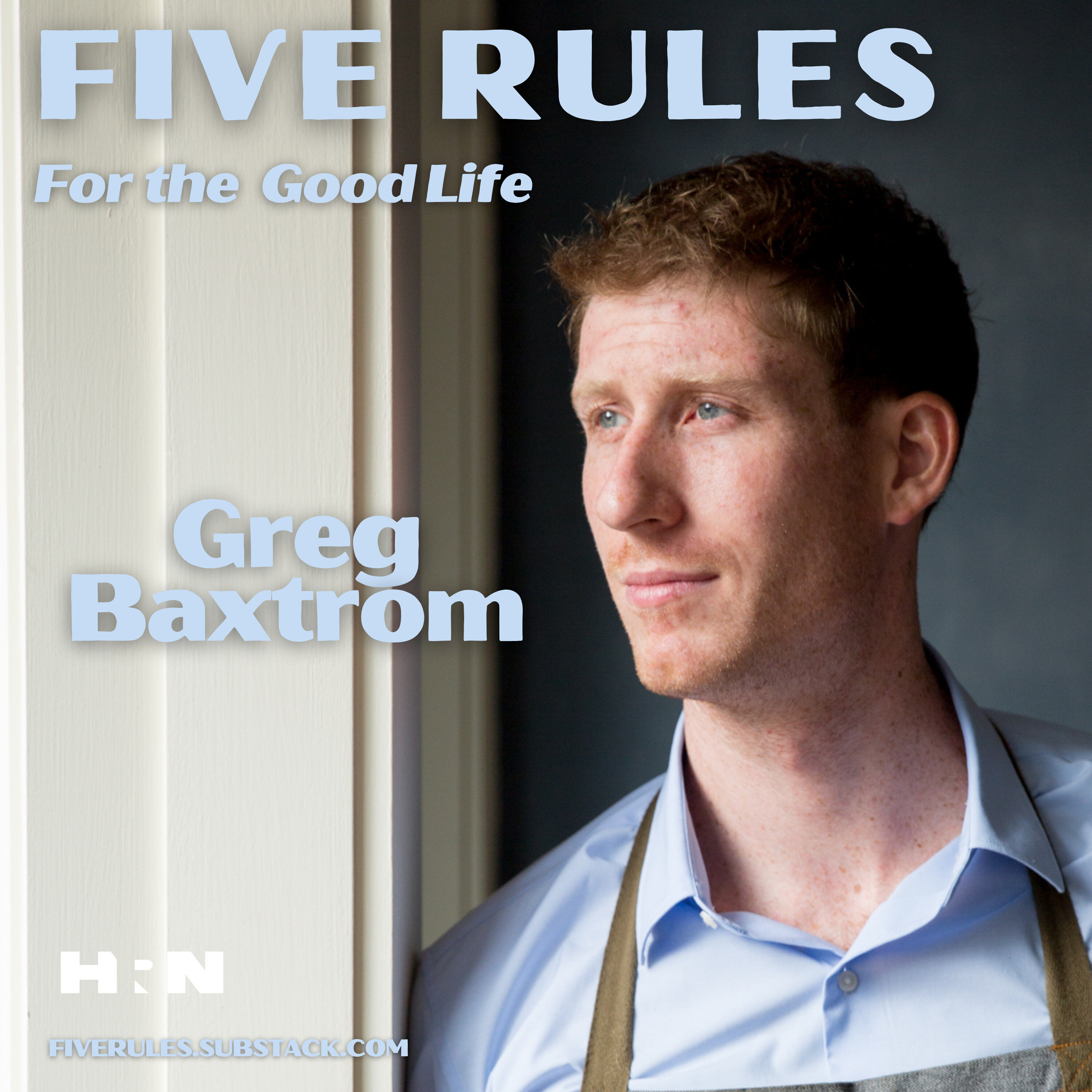 Greg Baxtrom's Five Rules for Getting Your Life Back on Track