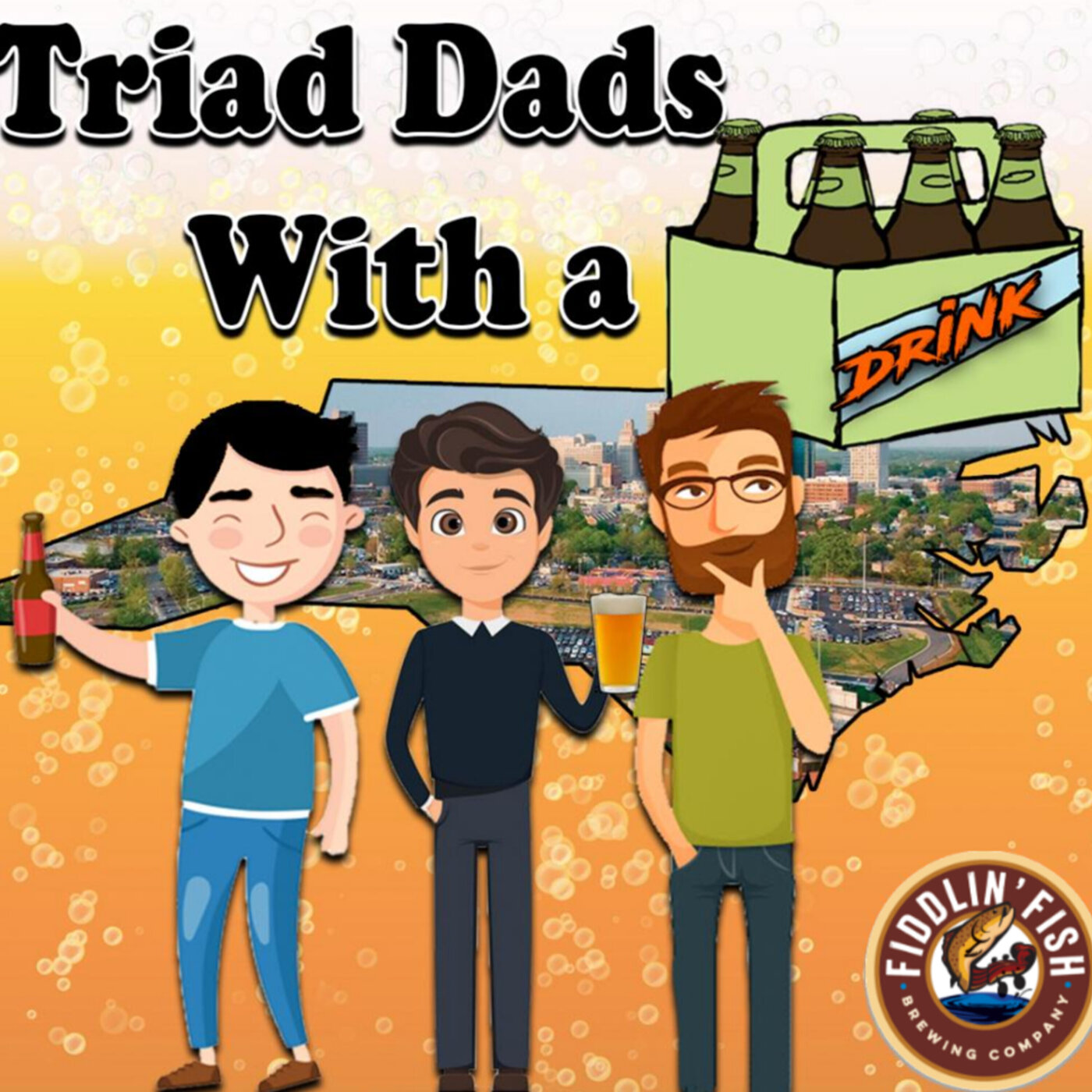 Triad Dads with a Drink - LIVE FROM FIDDLIN' FISH
