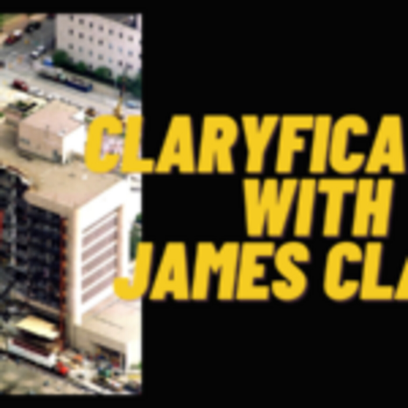CLARYfication PODCAST 07.22.23 - The Oklahoma City Bombing