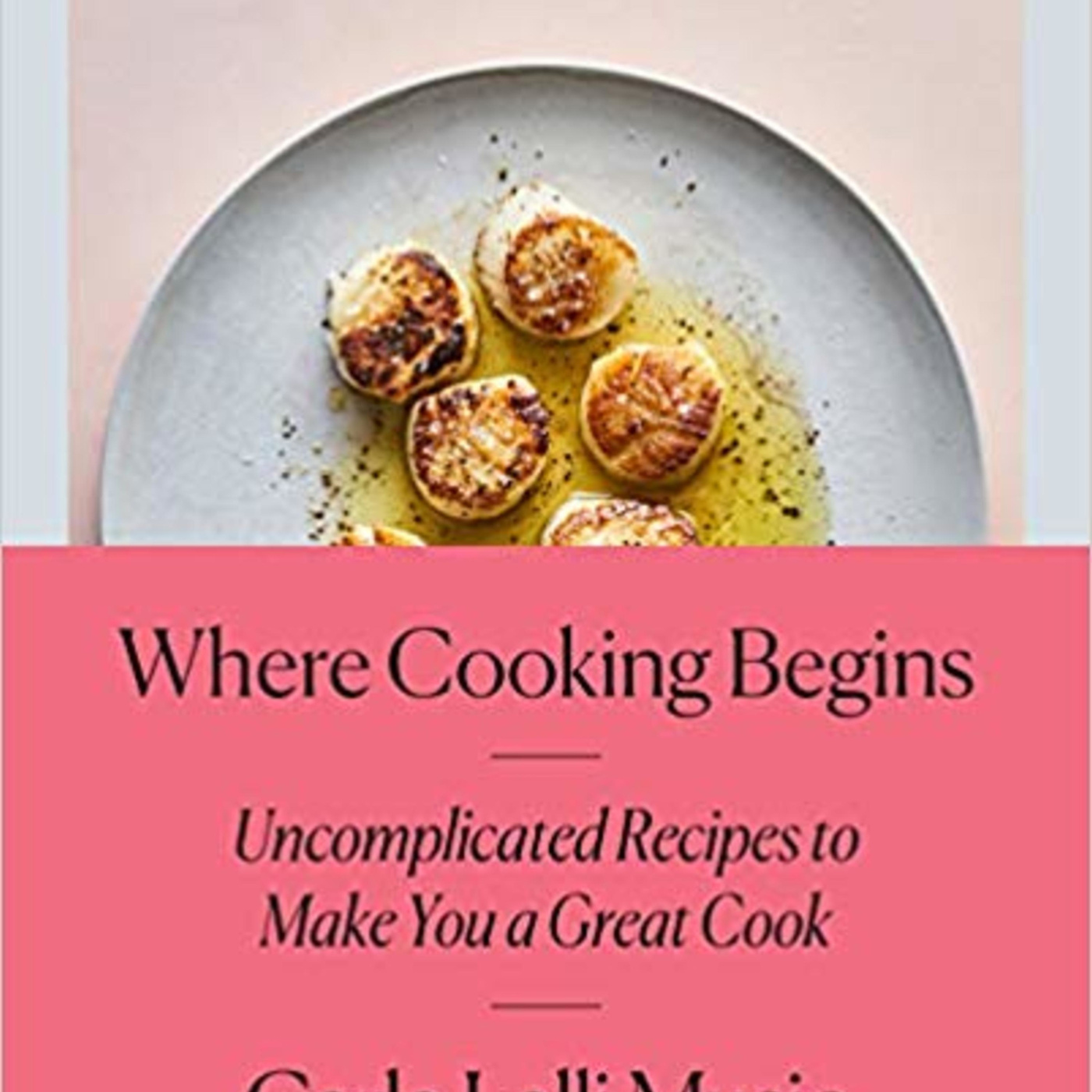 Episode 371: Where Cooking Begins with Carla Lalli Music