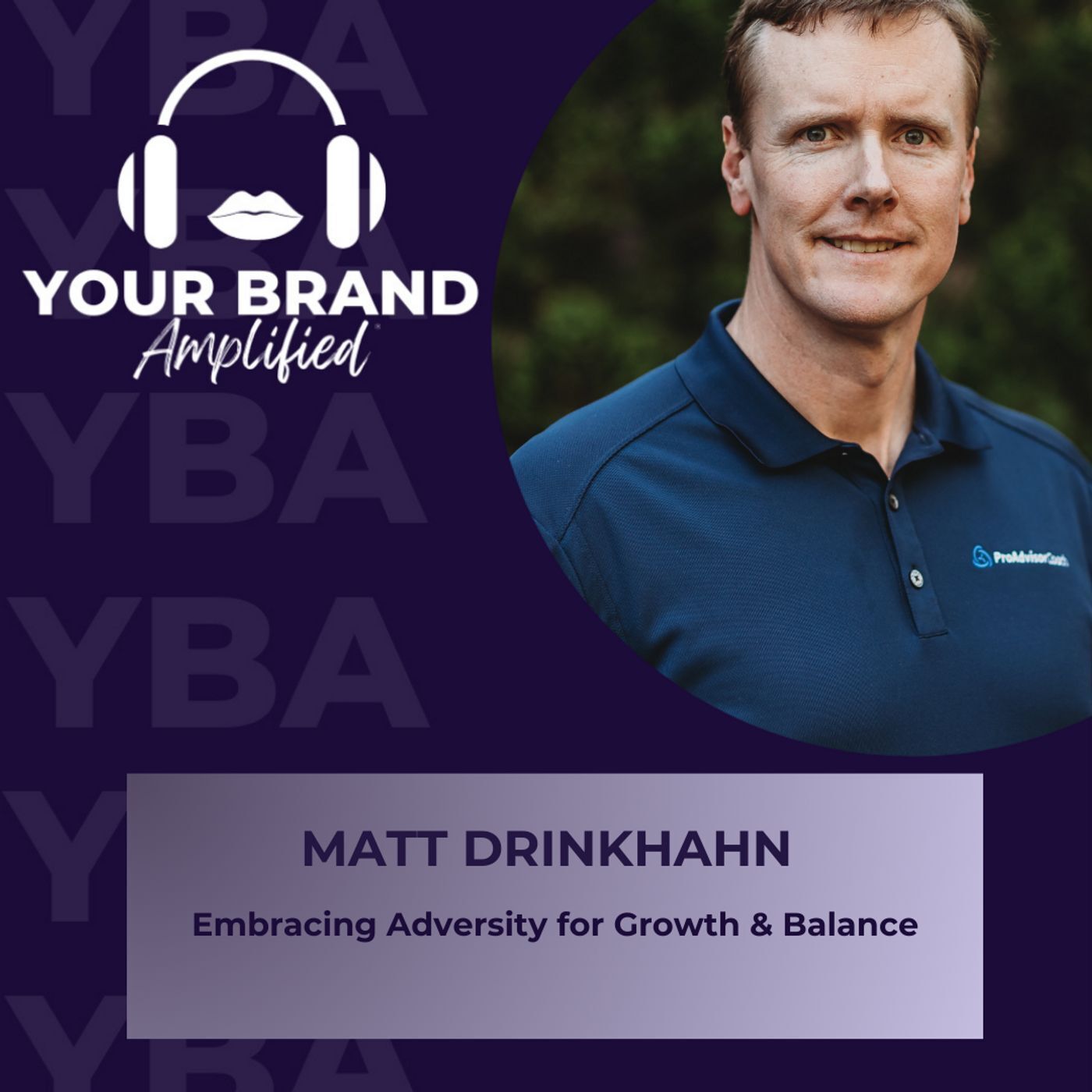 S E288: The Eternal Optimist: Embracing Adversity for Growth and Balance with Matt Drinkhahn episode artwork
