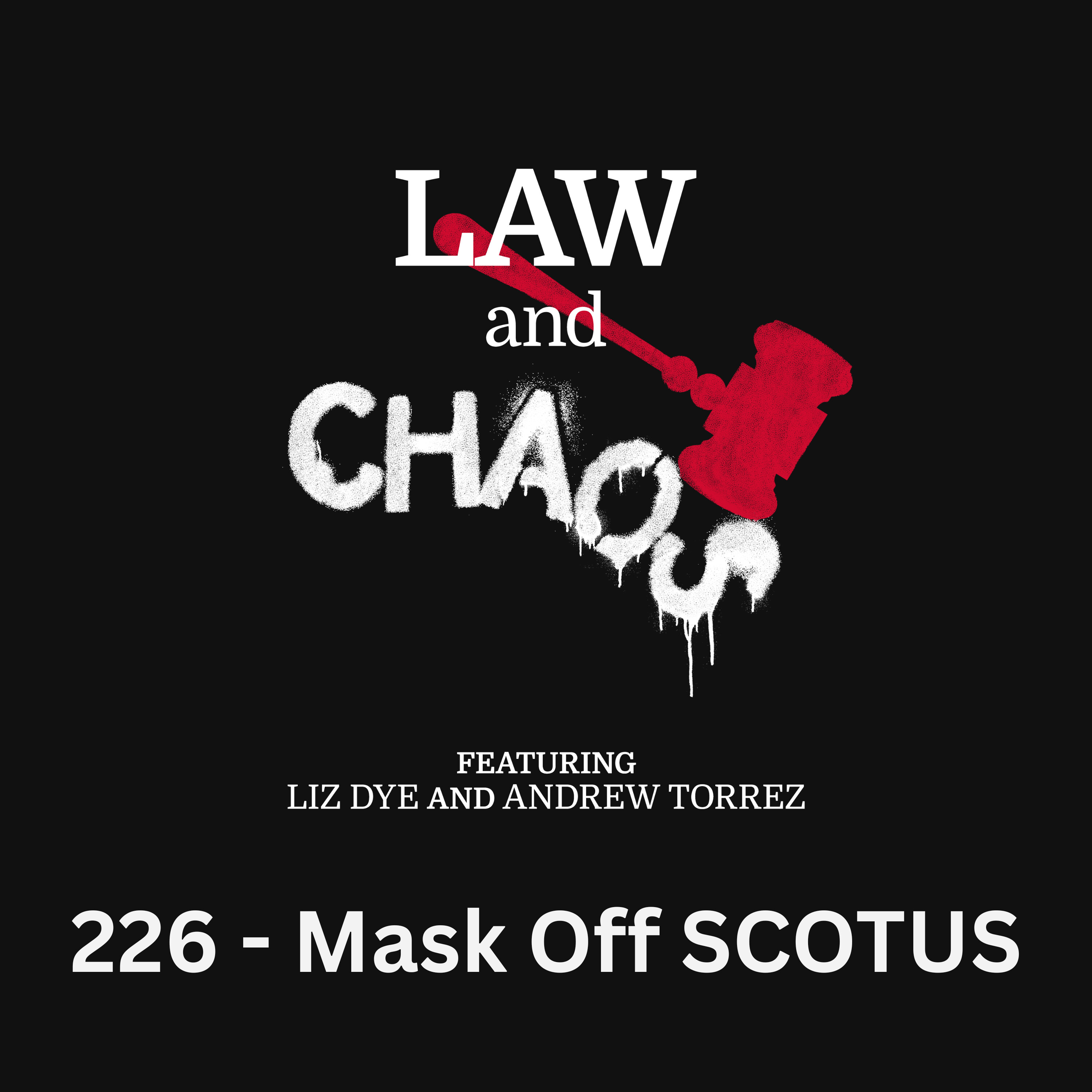 Ep 226 — SCOTUS and Louisiana Go Mask Off episode artwork