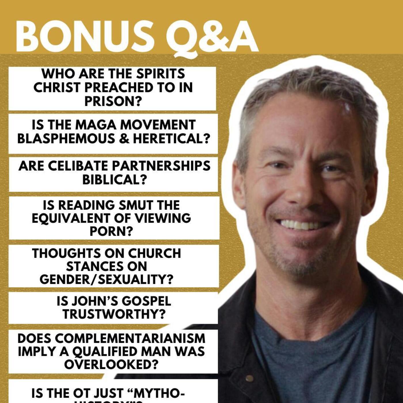 Bonus Q&A: Who Are The Spirits In Prison Christ Preached To?