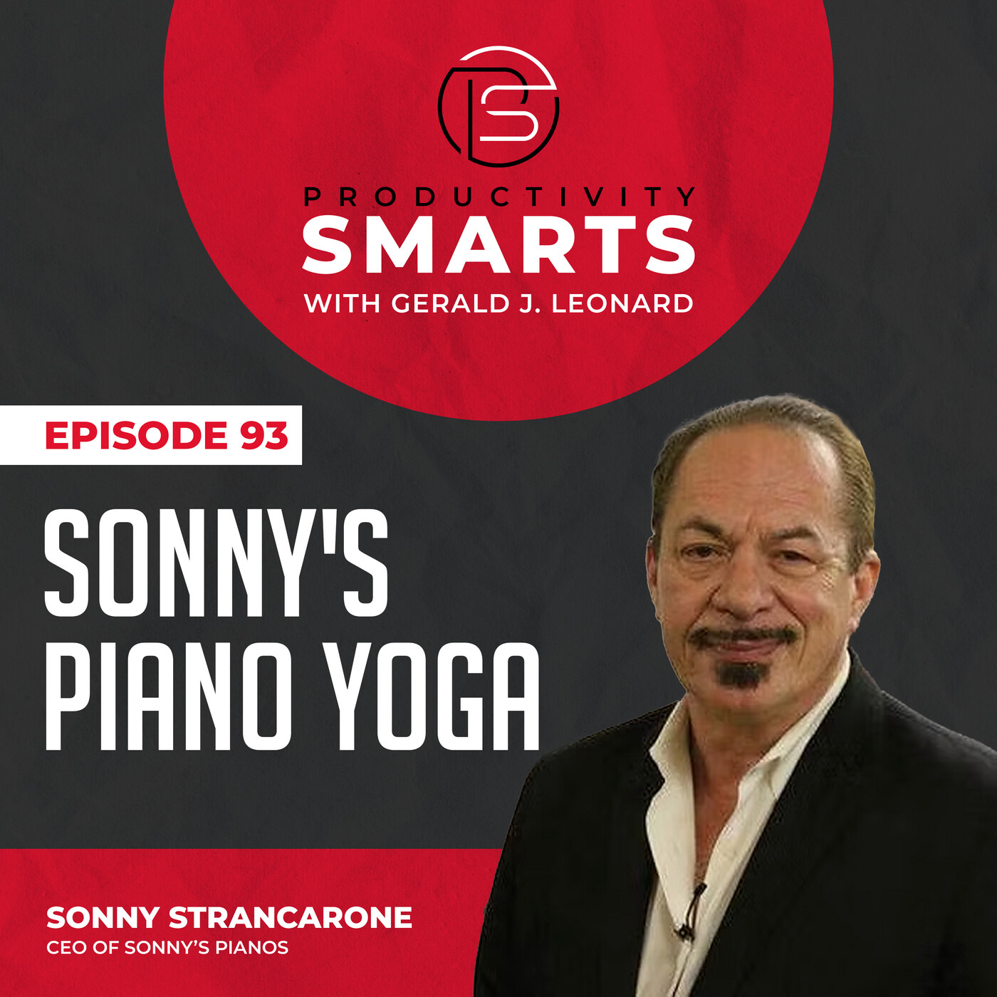 Productivity Smarts 093 - Sonny's Piano Yoga with Sonny Strancarone
