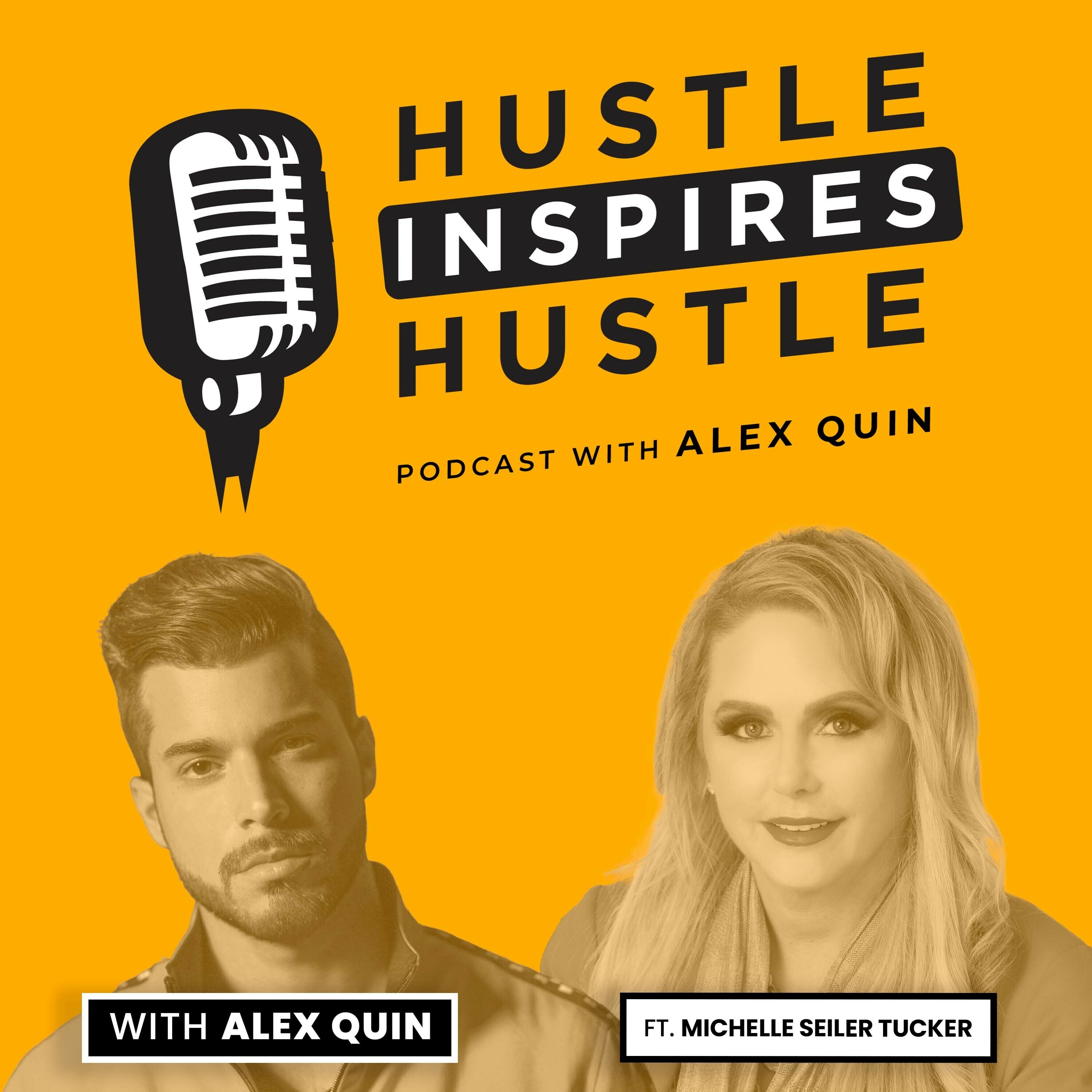 Hustle Inspires Hustle with Alex Quin