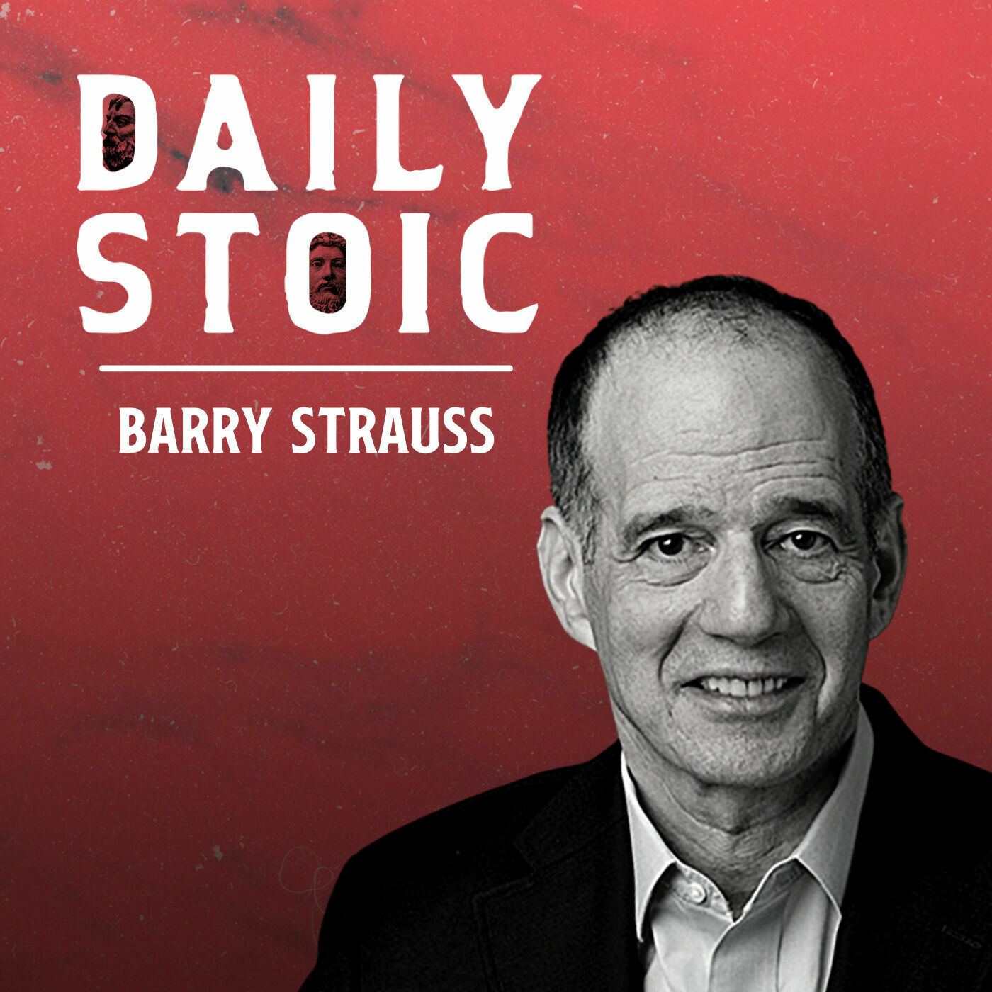 Historian Barry Strauss on the Rise and Fall of Nations | It’s Good That You’re Scared