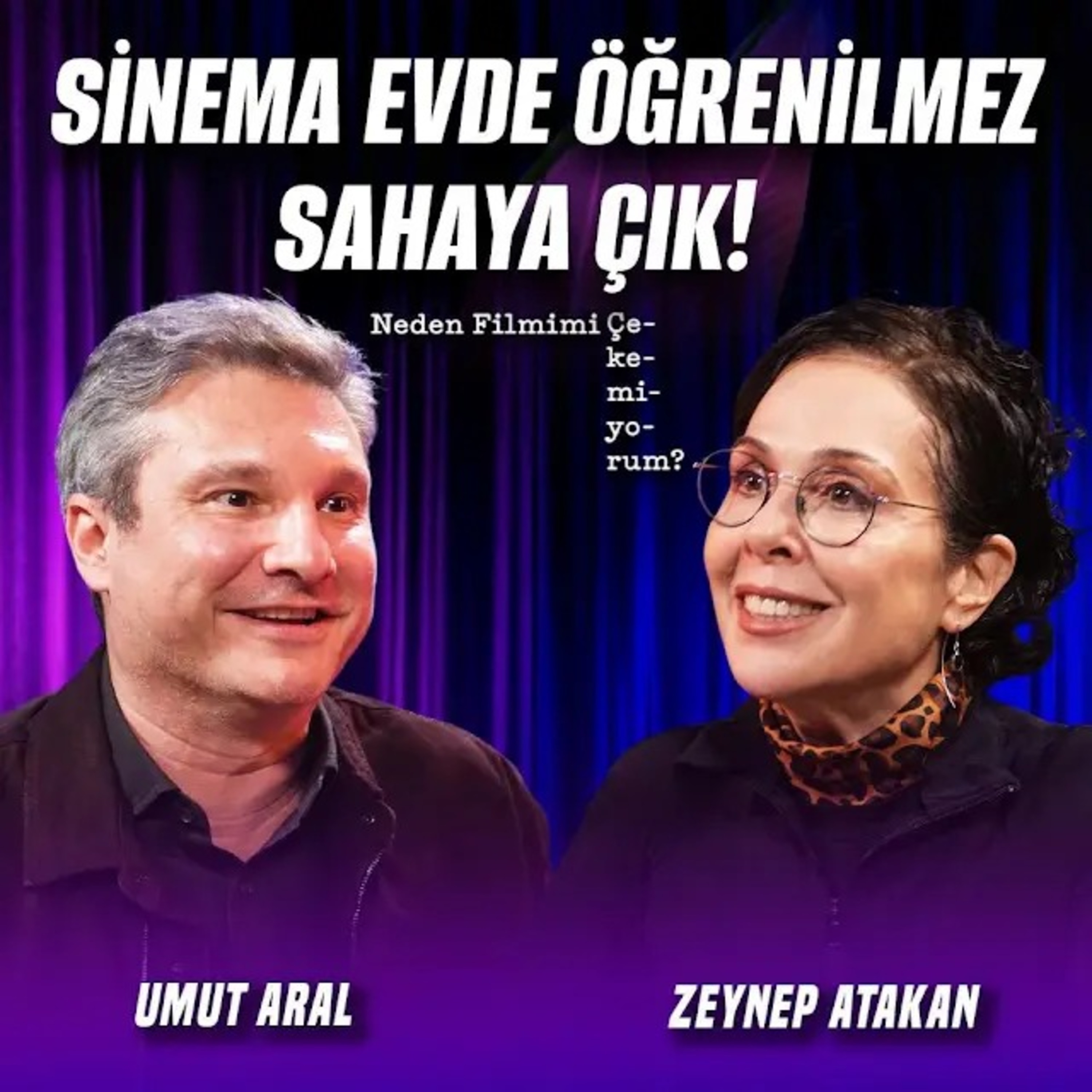 Ben Bir Oyuncuyla Ya Da Bir Meslektaşımla Anlaşamayacağımı Düşünmüyorum | Konuk: Umut Aral episode artwork