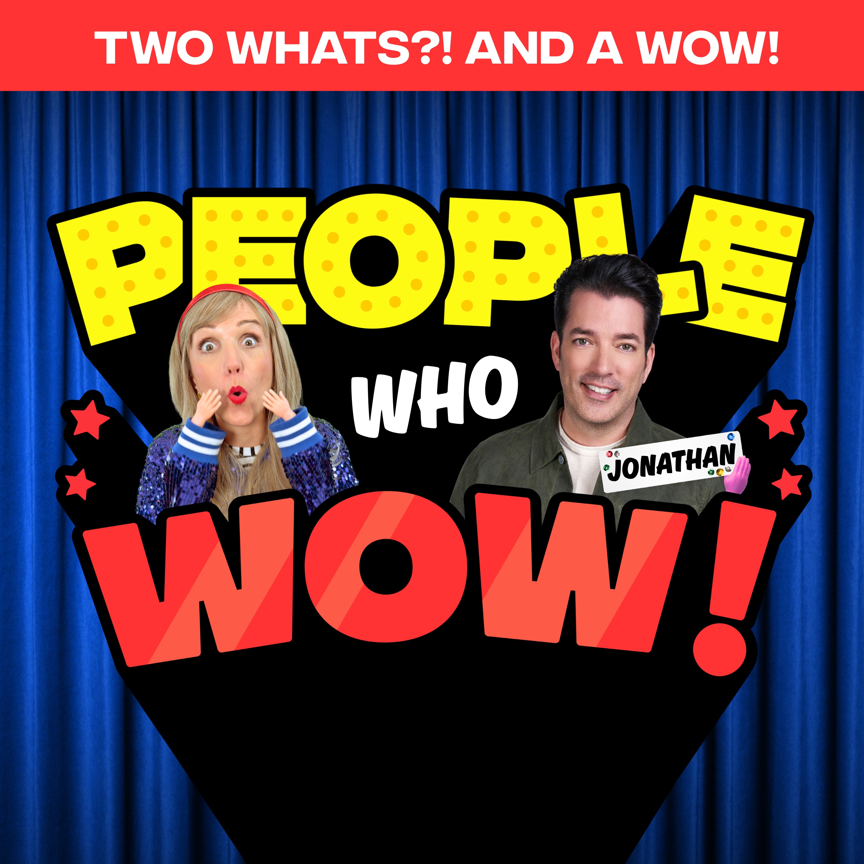Two Whats?! And A Wow! People Who Wow Edition – Property Brother Jonathan Scott – Guess the True Facts about this TV Host, Home Builder, and Interior Designer!