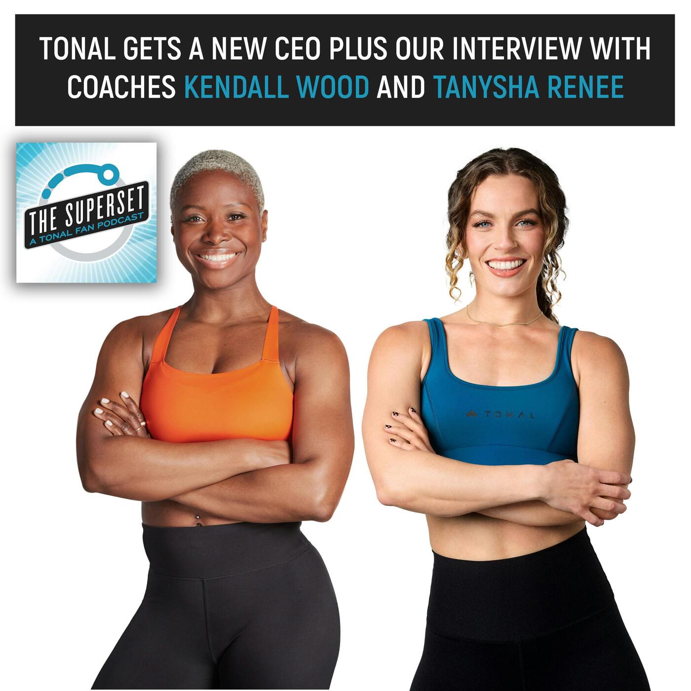 Tonal Gets A New CEO Plus Our Interview With Coaches Kendall Wood And Tanysha Renee