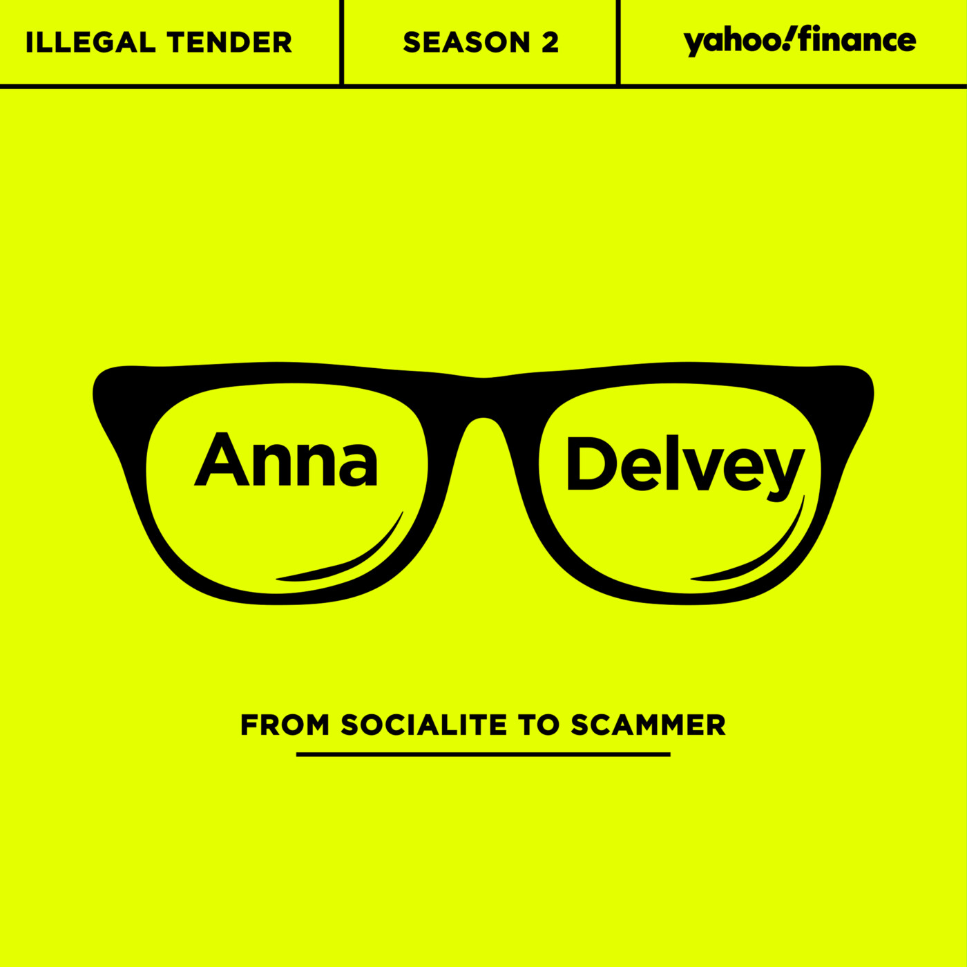 Socialite to scammer: Anna Delvey (Illegal Tender S.2)