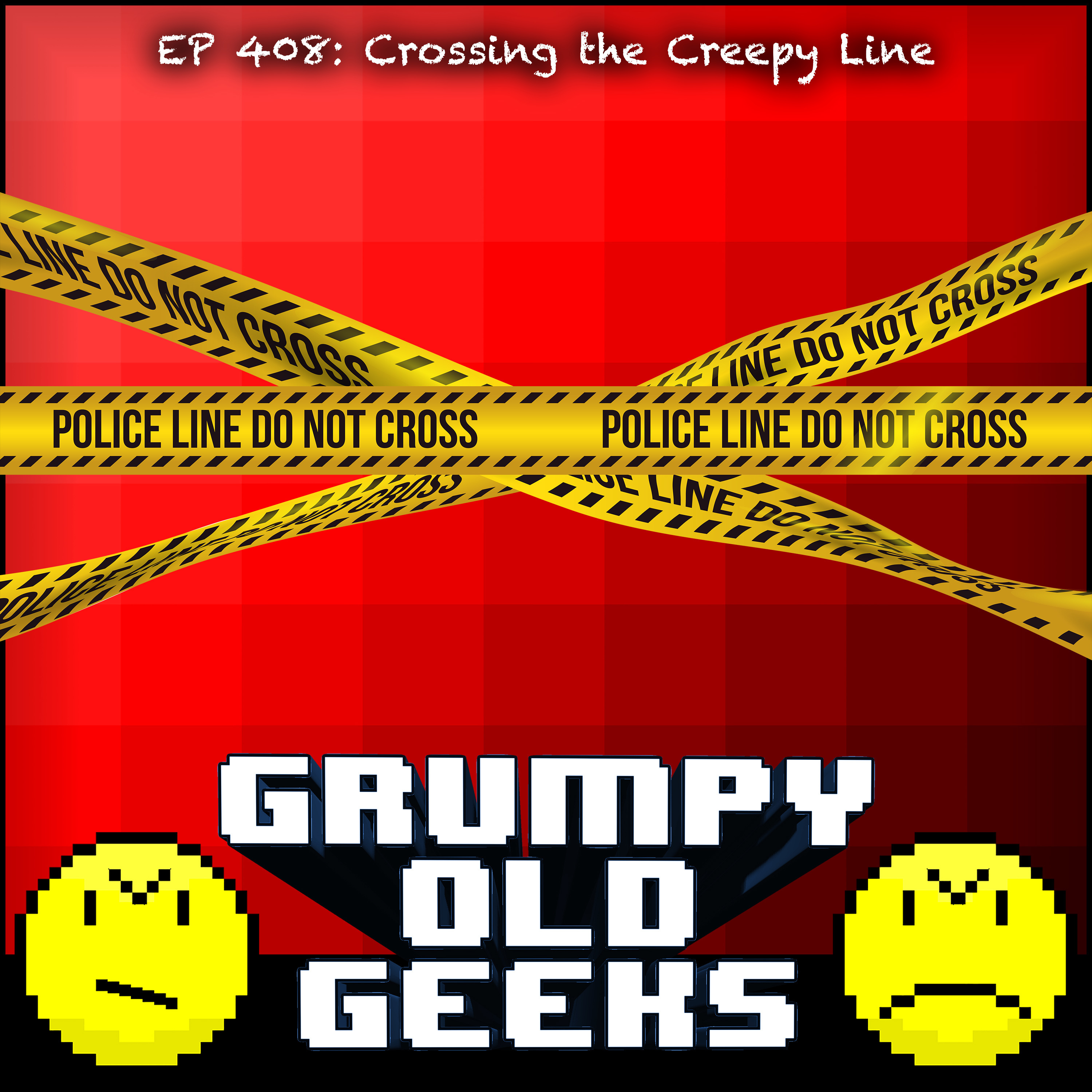 408: Crossing the Creepy Line Image