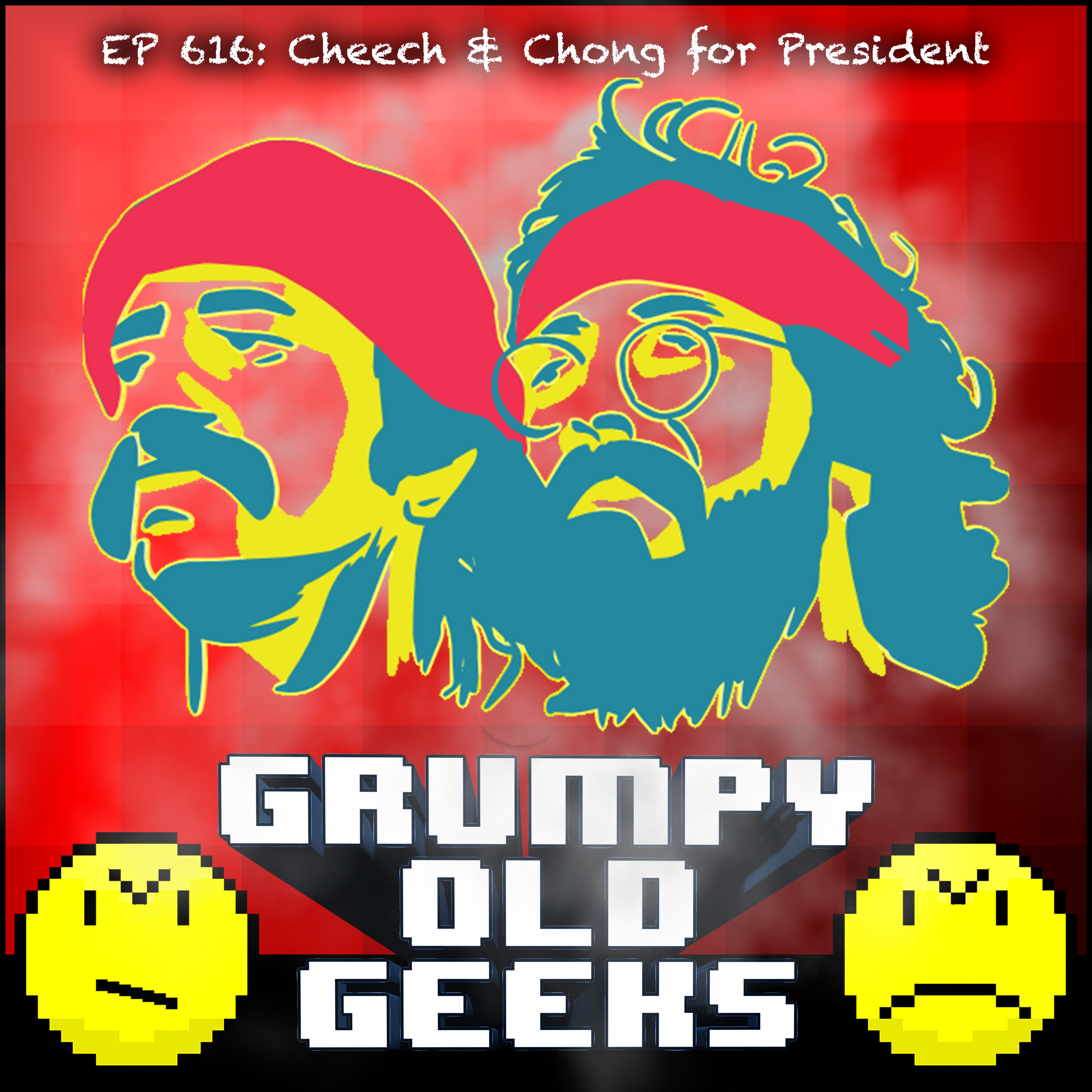 616: Cheech & Chong for President