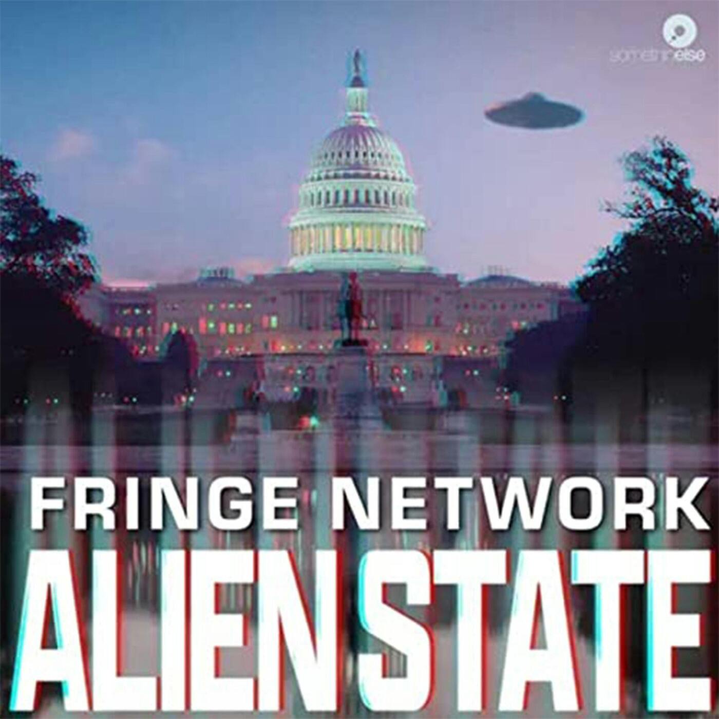Fringe Network: Alien State w/ MJ Banias | 293 Fringe Network: Alien State w/ MJ Banias | 293