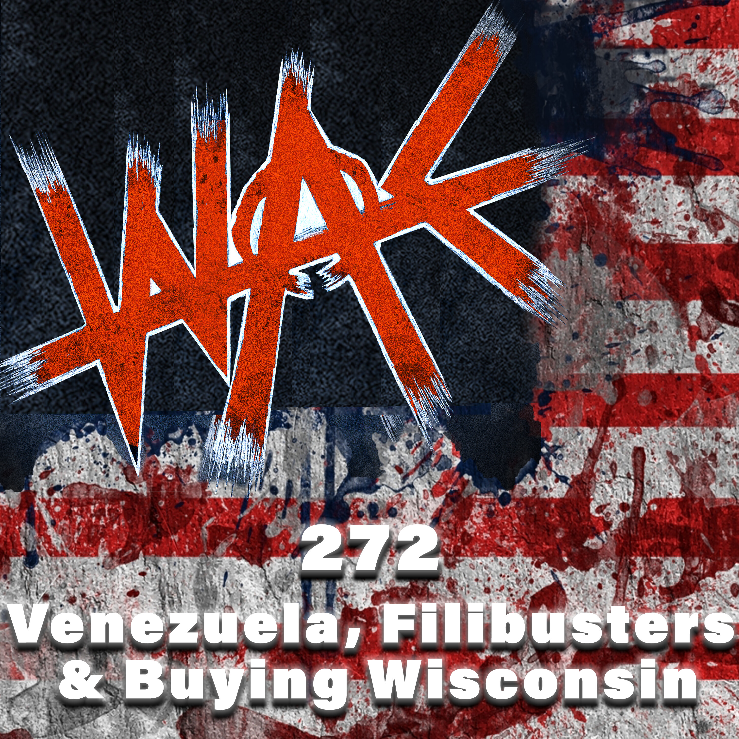 272: Venezuela, Filibusters & Buying Wisconsin