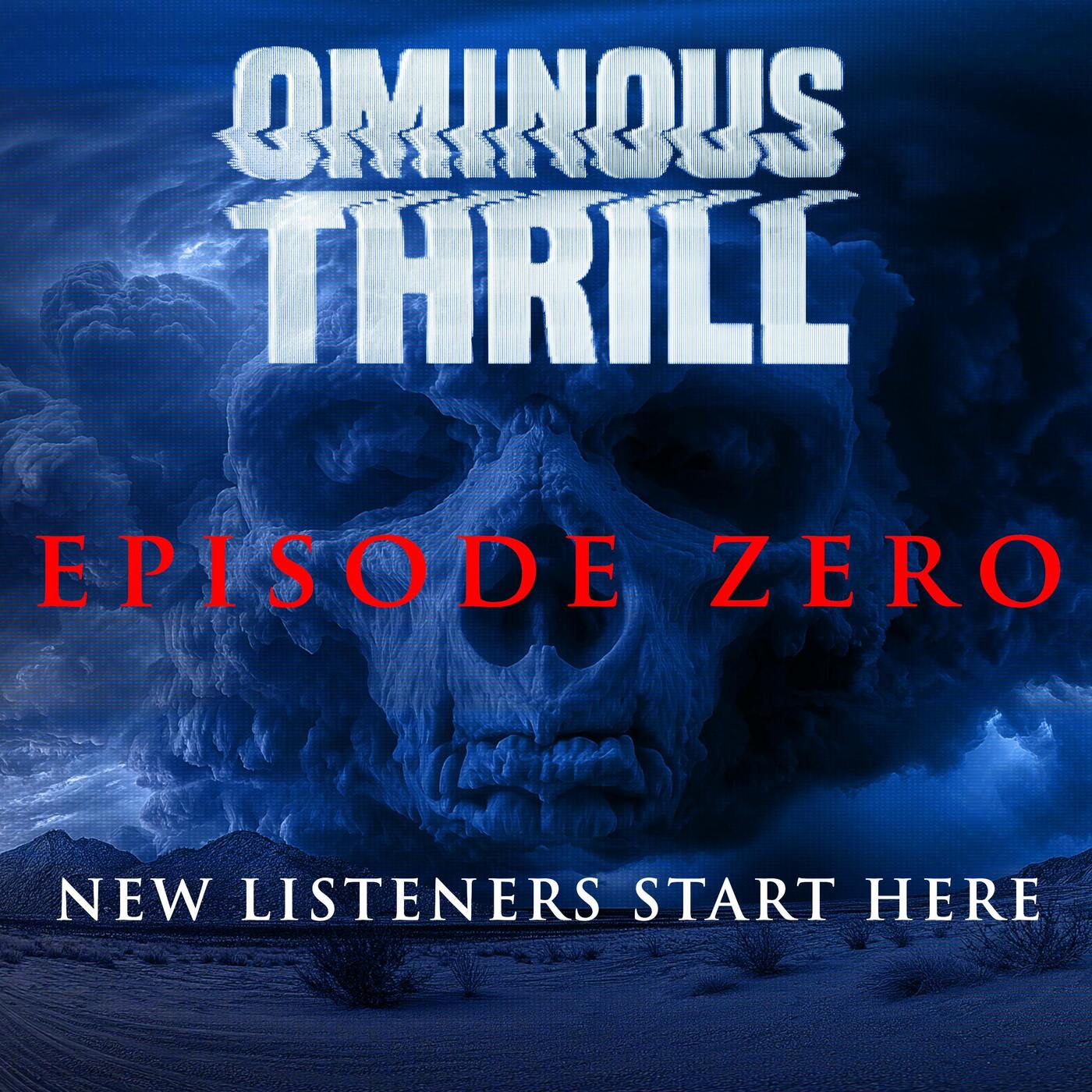 EPISODE ZERO: New Listeners Start Here