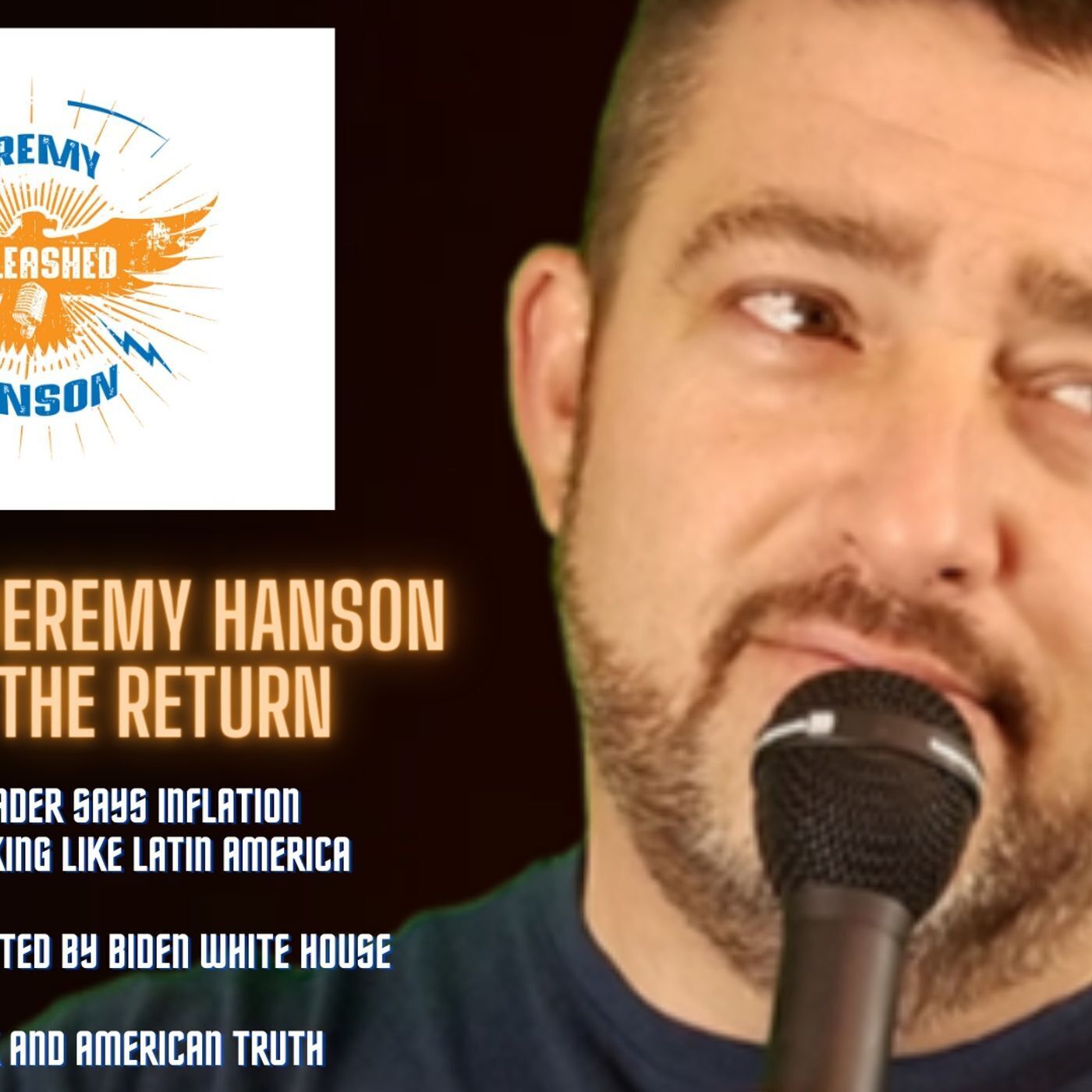 Unleashed Jeremy Hanson 7 12 21 the return!! episode artwork