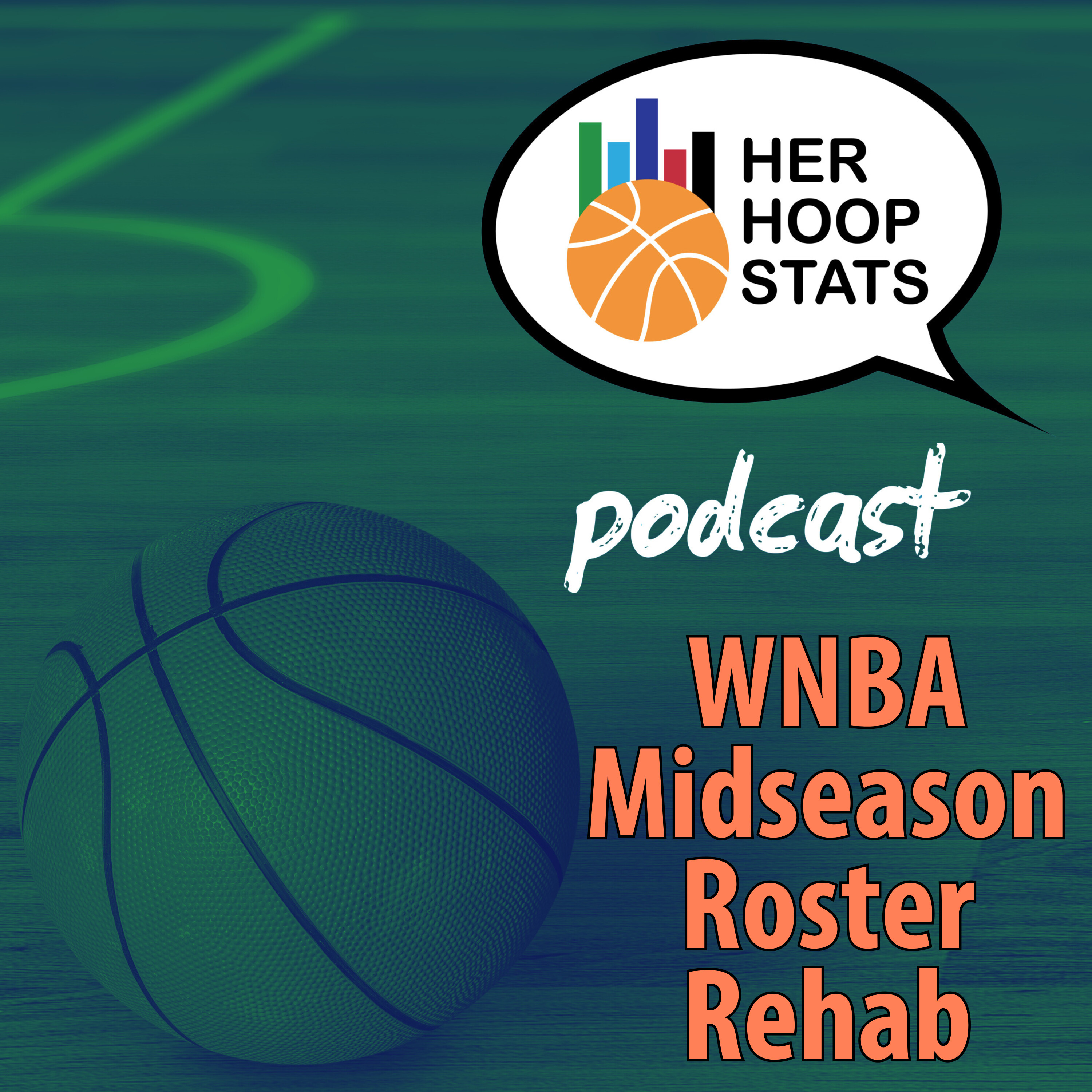 WNBA Midseason Roster Rehab | The Her Hoop Stats Podcast