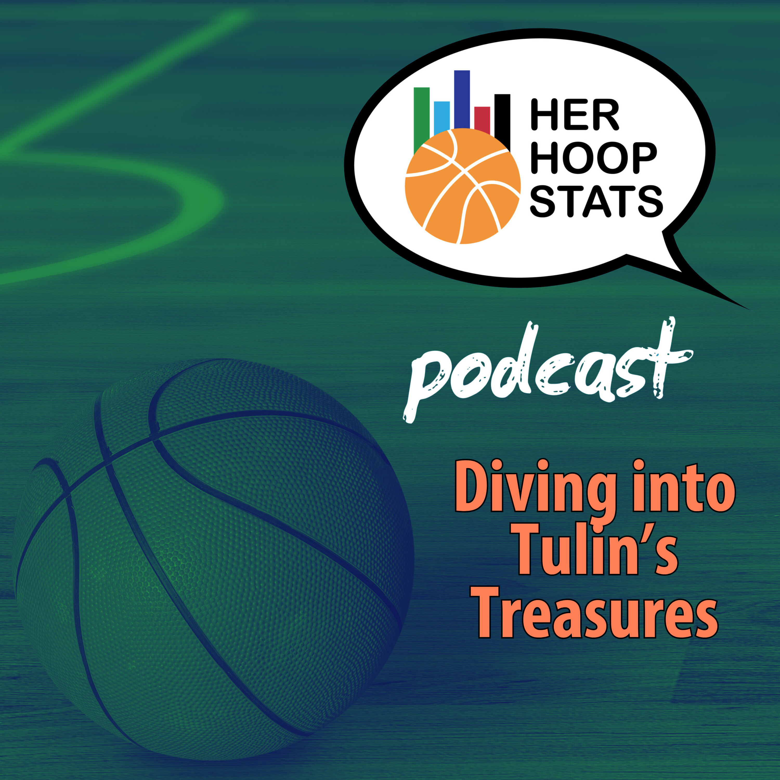 Diving into Tulin’s Treasures | The Her Hoop Stats Podcast