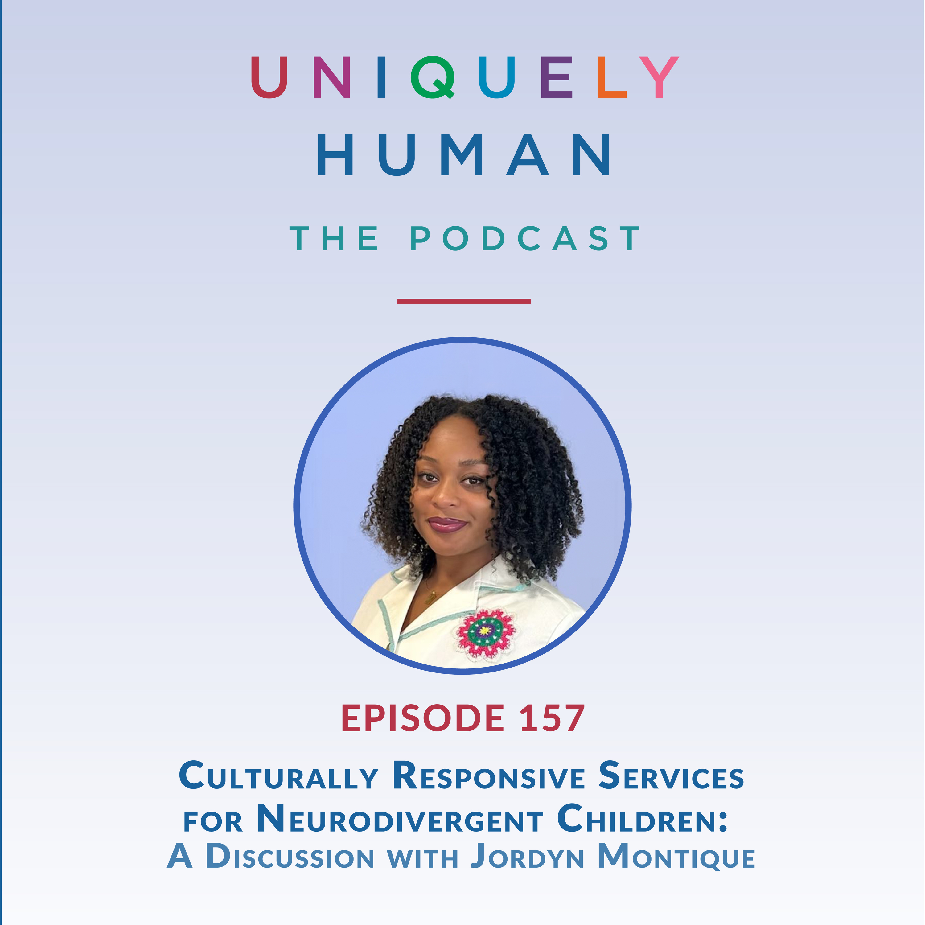 Culturally Responsive Services for Neurodivergent Children, with Jordyn Montique episode artwork