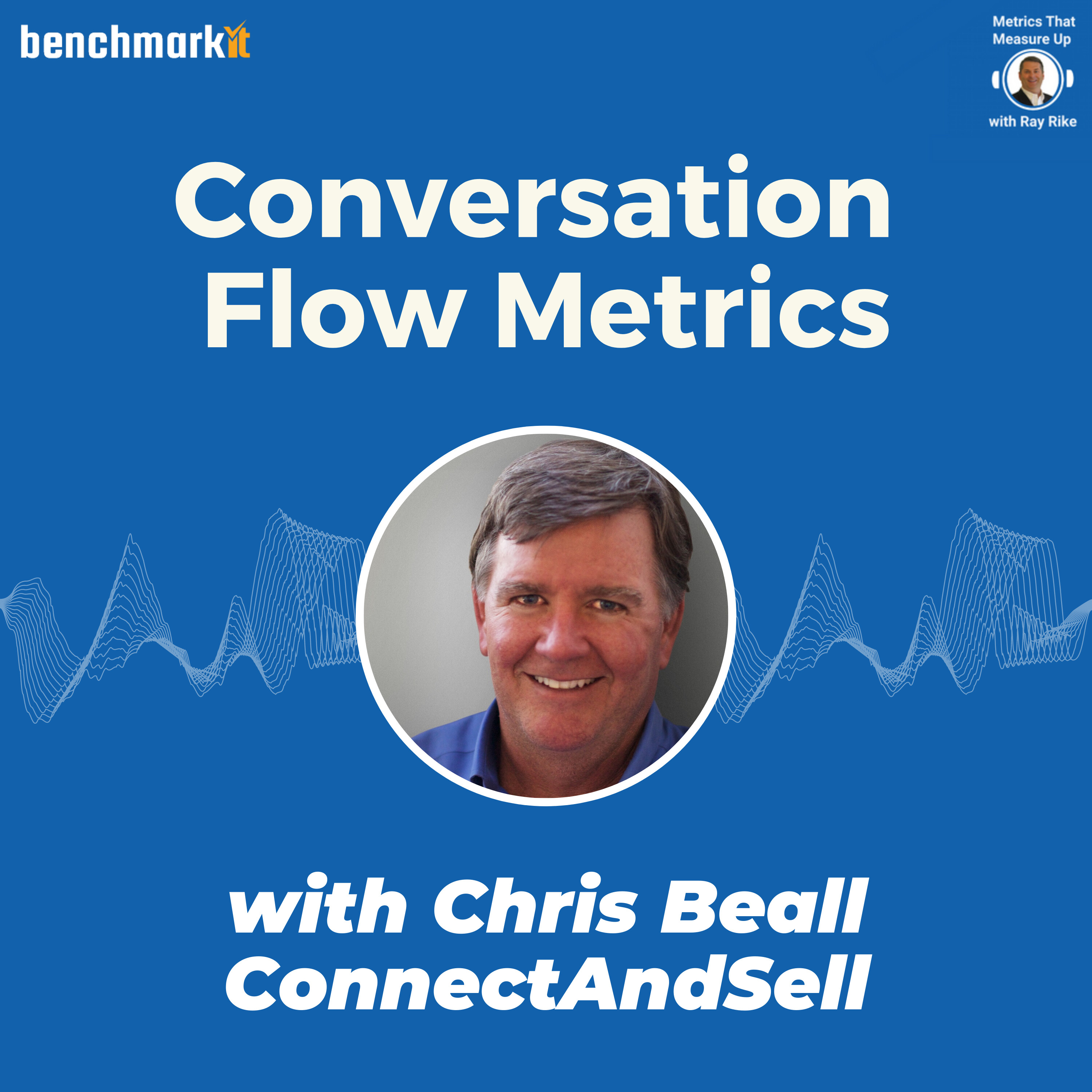Conversation Flow Rate - with Chris Beall - ConnectandSell