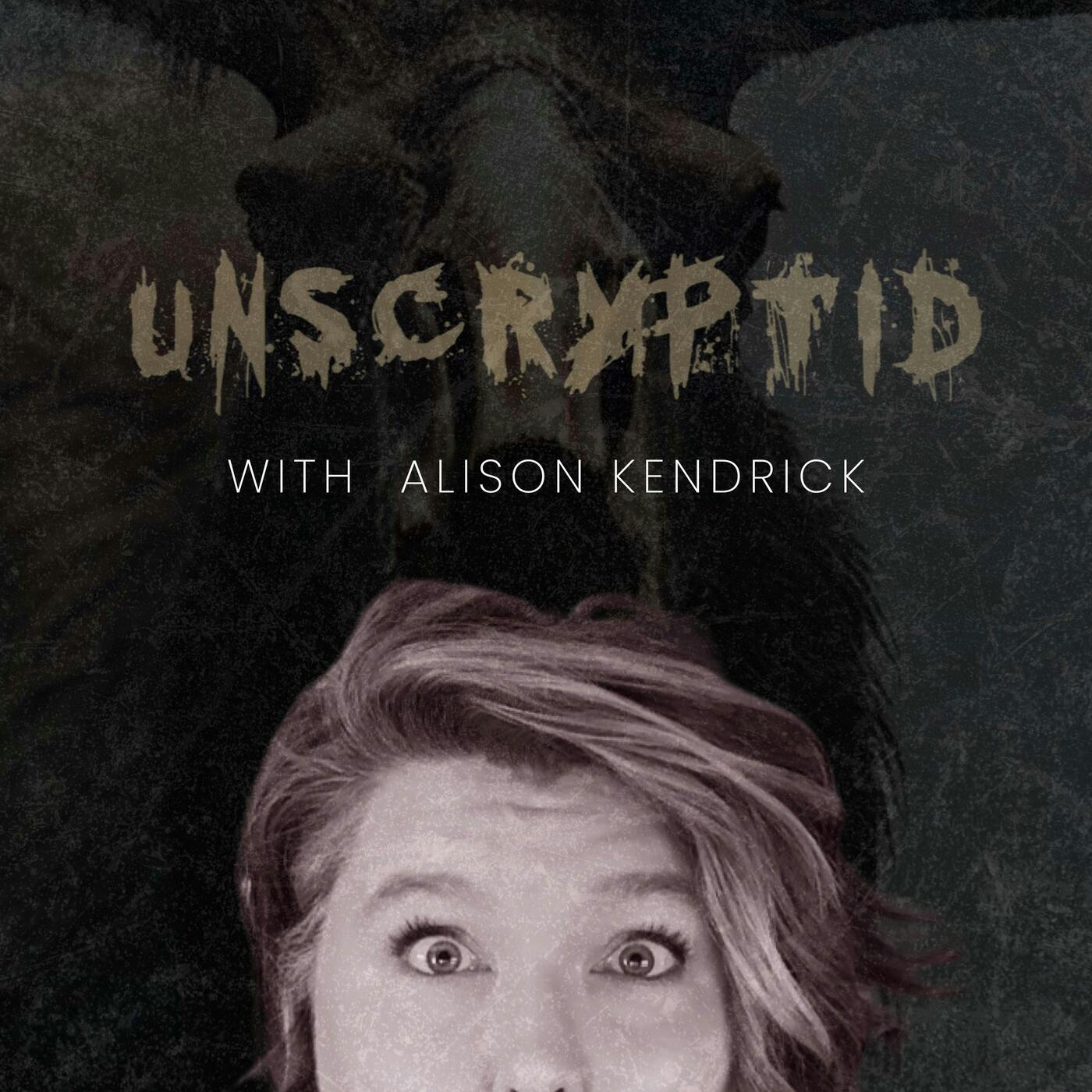 Unscryptid with Alison Kendrick