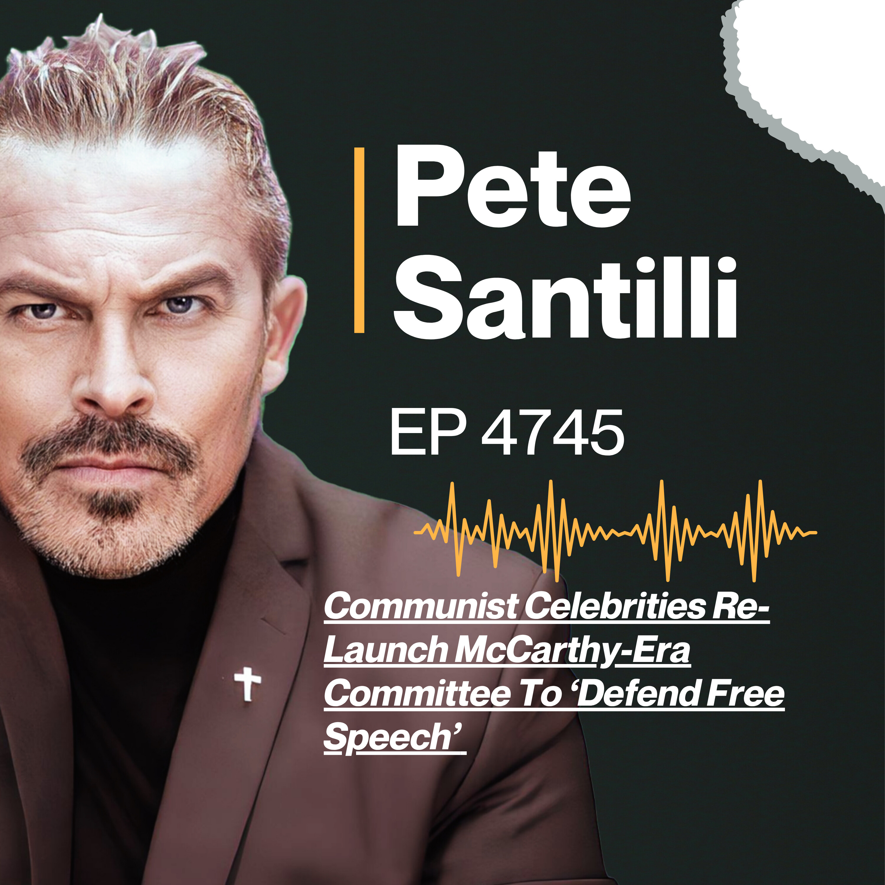 Communist Celebrities Re-Launch McCarthy-Era Committee To ‘Defend Free Speech’ [EP4745]