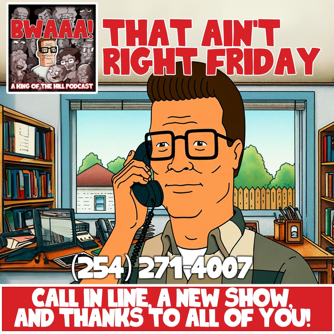 That Ain't Right Friday - A Call-In Line, A New Show, and a thank You to All of You!!