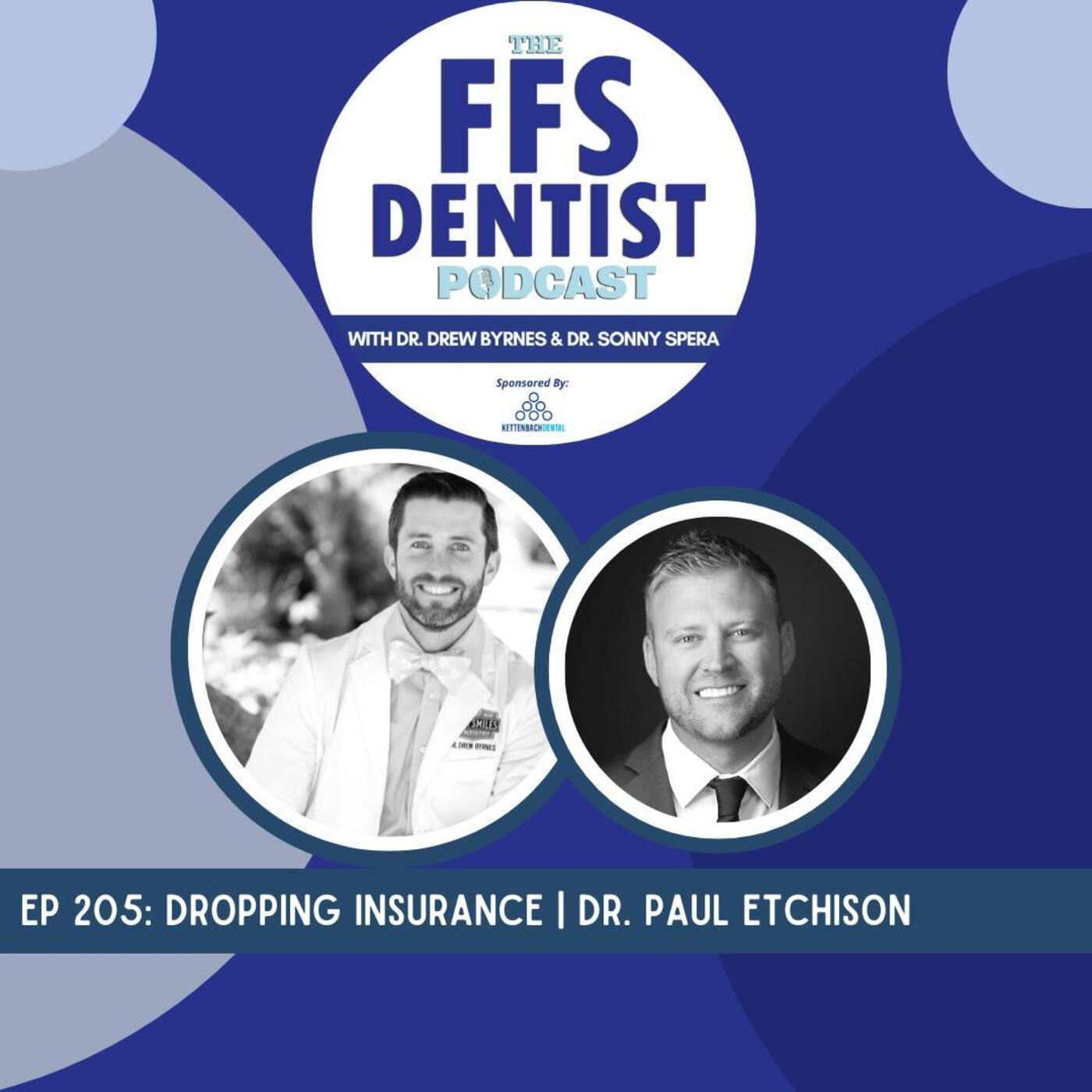 Dropping Insurance with Dr. Drew Byrnes and Dr. Paul Etchison episode artwork