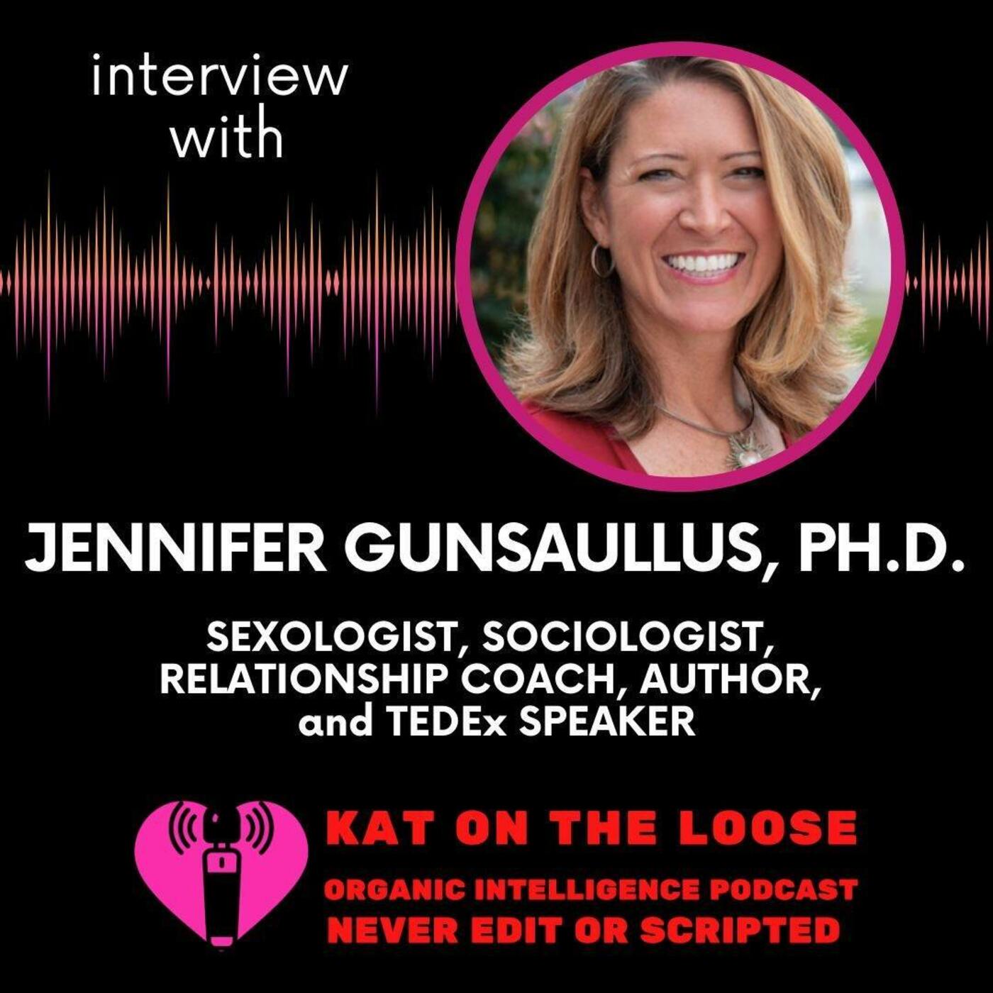 BETTER SEX WITH DR JENN GUNSAULLUS, PH.D.