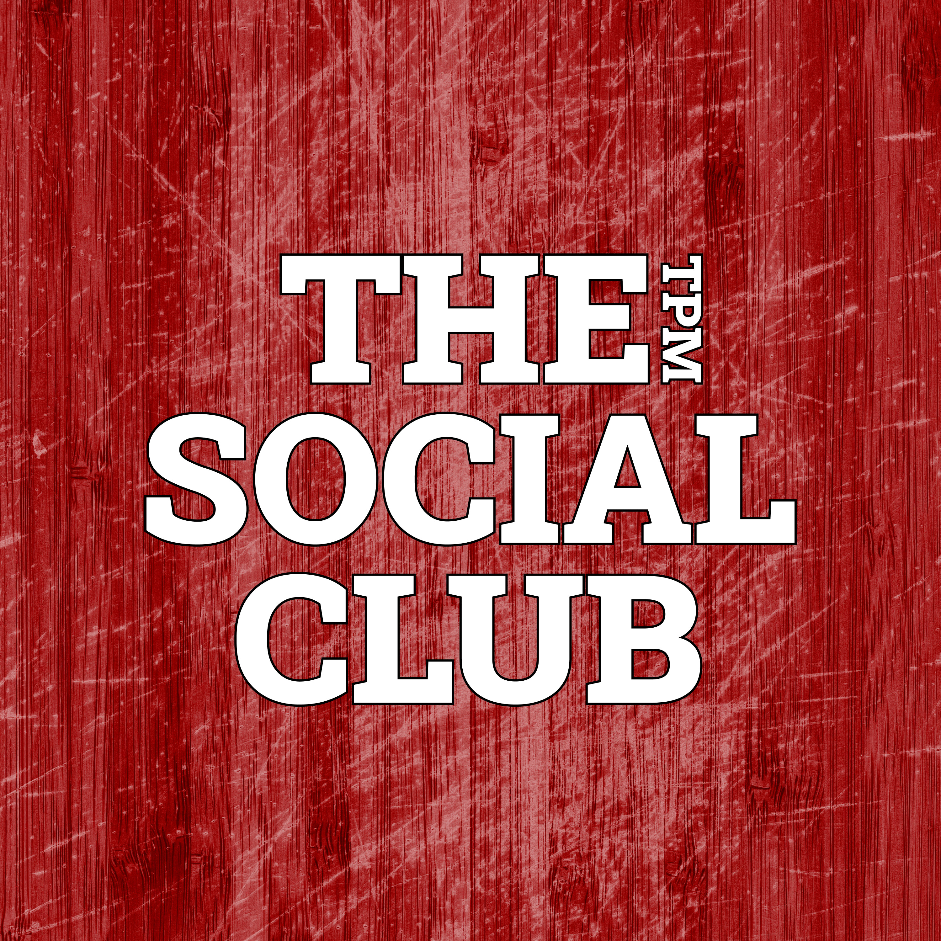 The TPM Social Club: I'm Sorry You Shot Me in the Face