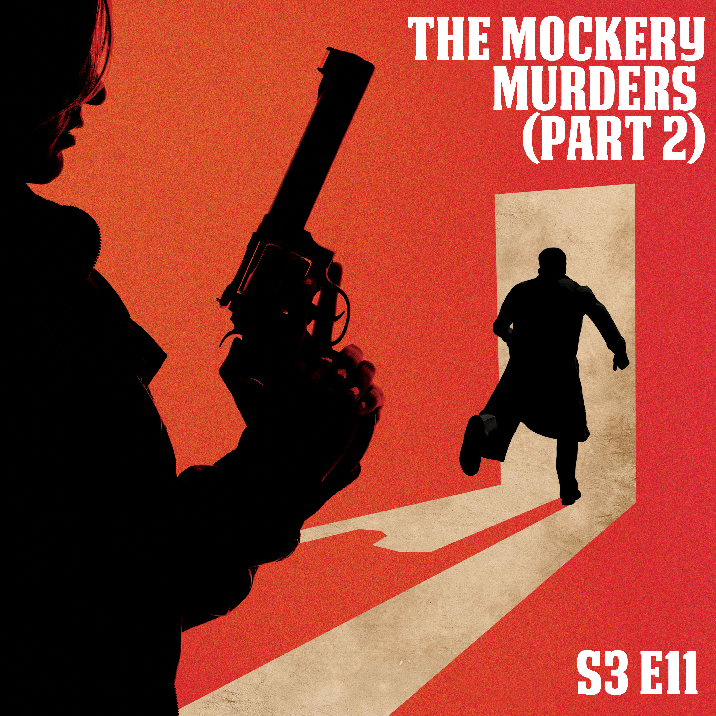 S3 E11 - The Mockery Murders (Part 2)