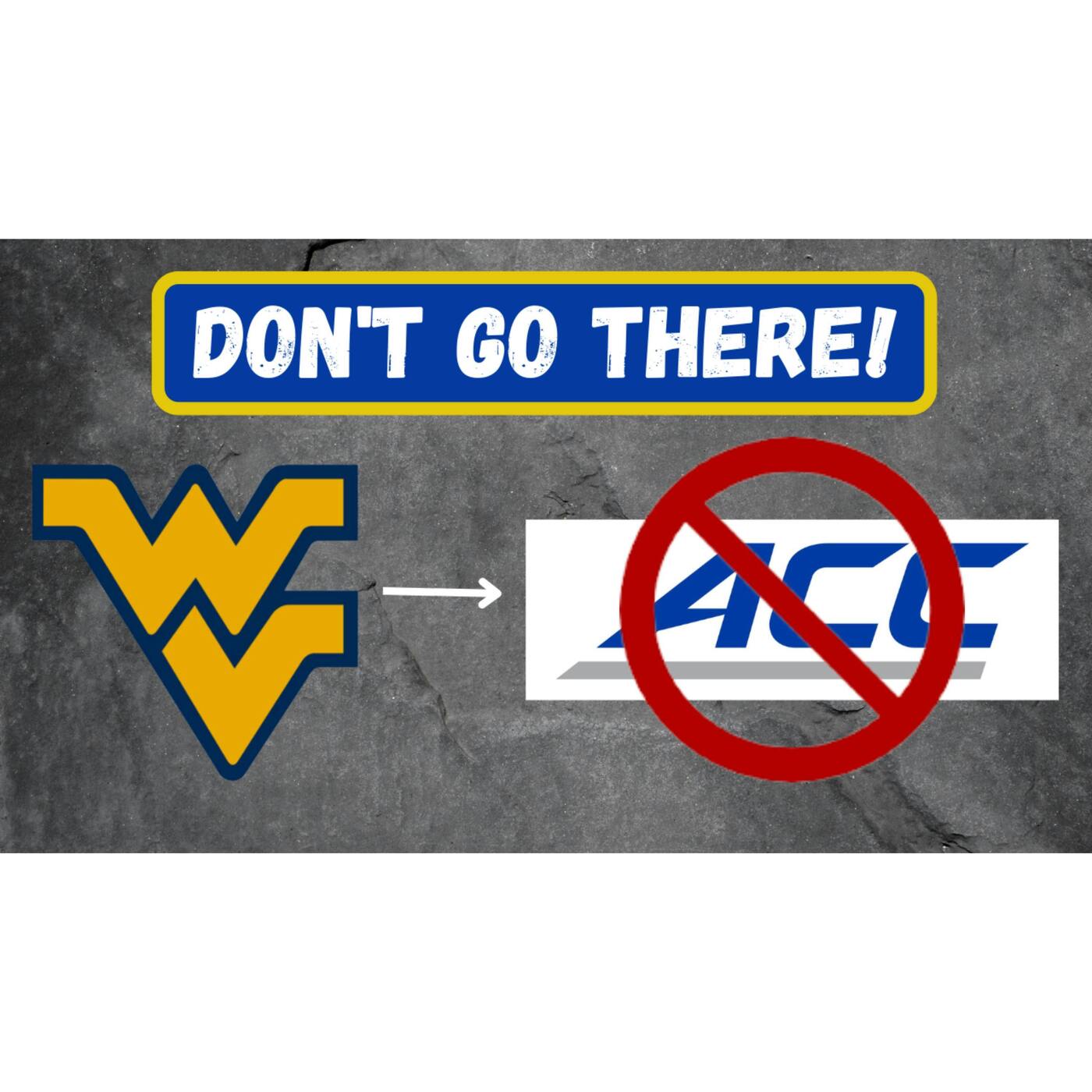 West Virginia Should NOT Want to Go to the ACC episode artwork