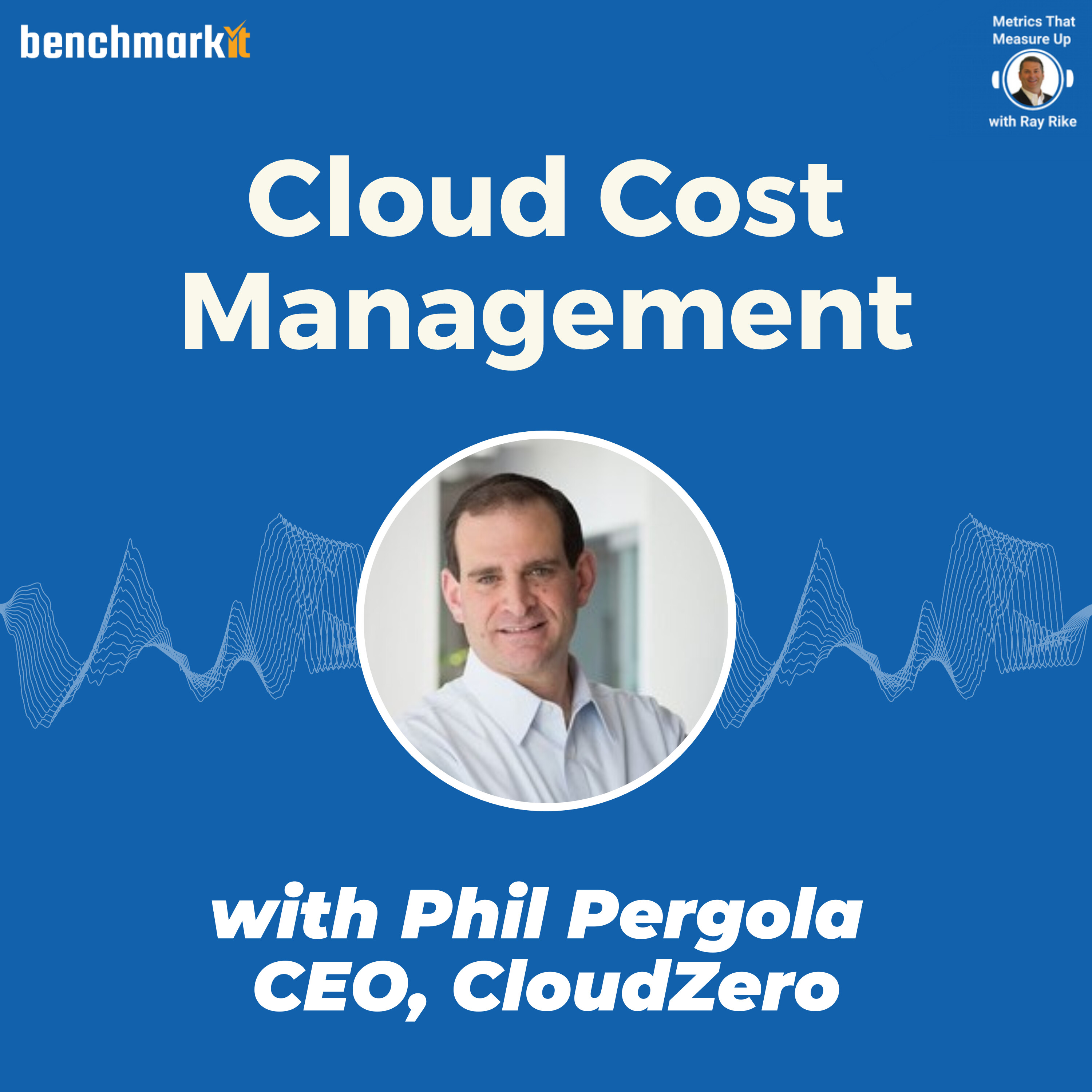 Cloud Computing Cost Management - with Phil Pergola, CEO CloudZero