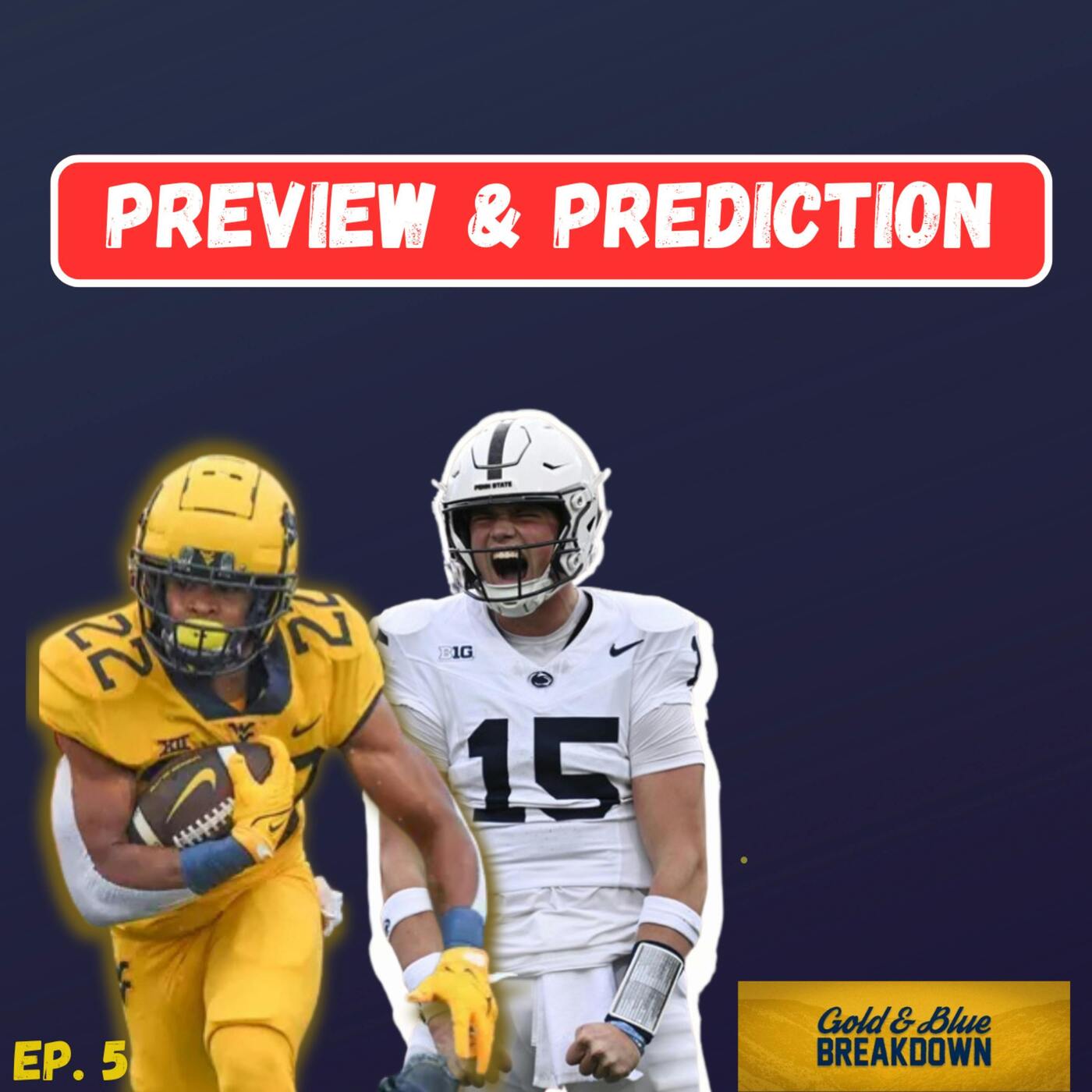 Ep. 5: Gold & Blue Breakdown | WVU vs. Penn State Preview episode artwork