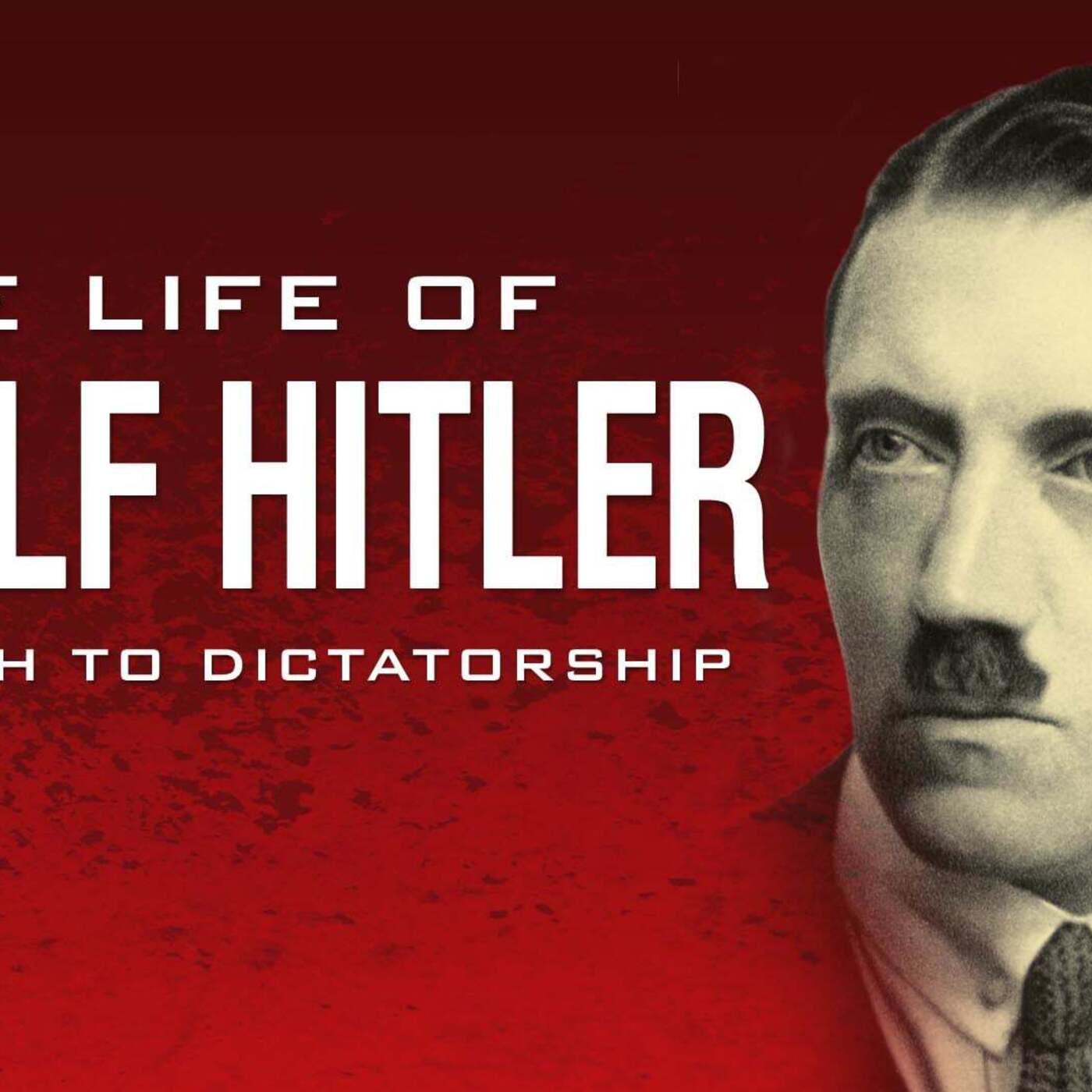 The Life of Adolf Hitler: The Path to Dictatorship The Life of Adolf Hitler: The Path to Dictatorship