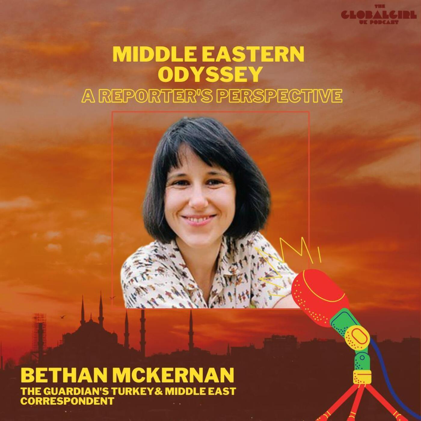 Middle Eastern Odyssey: A Reporter's Perspective (Bethan McKernan)