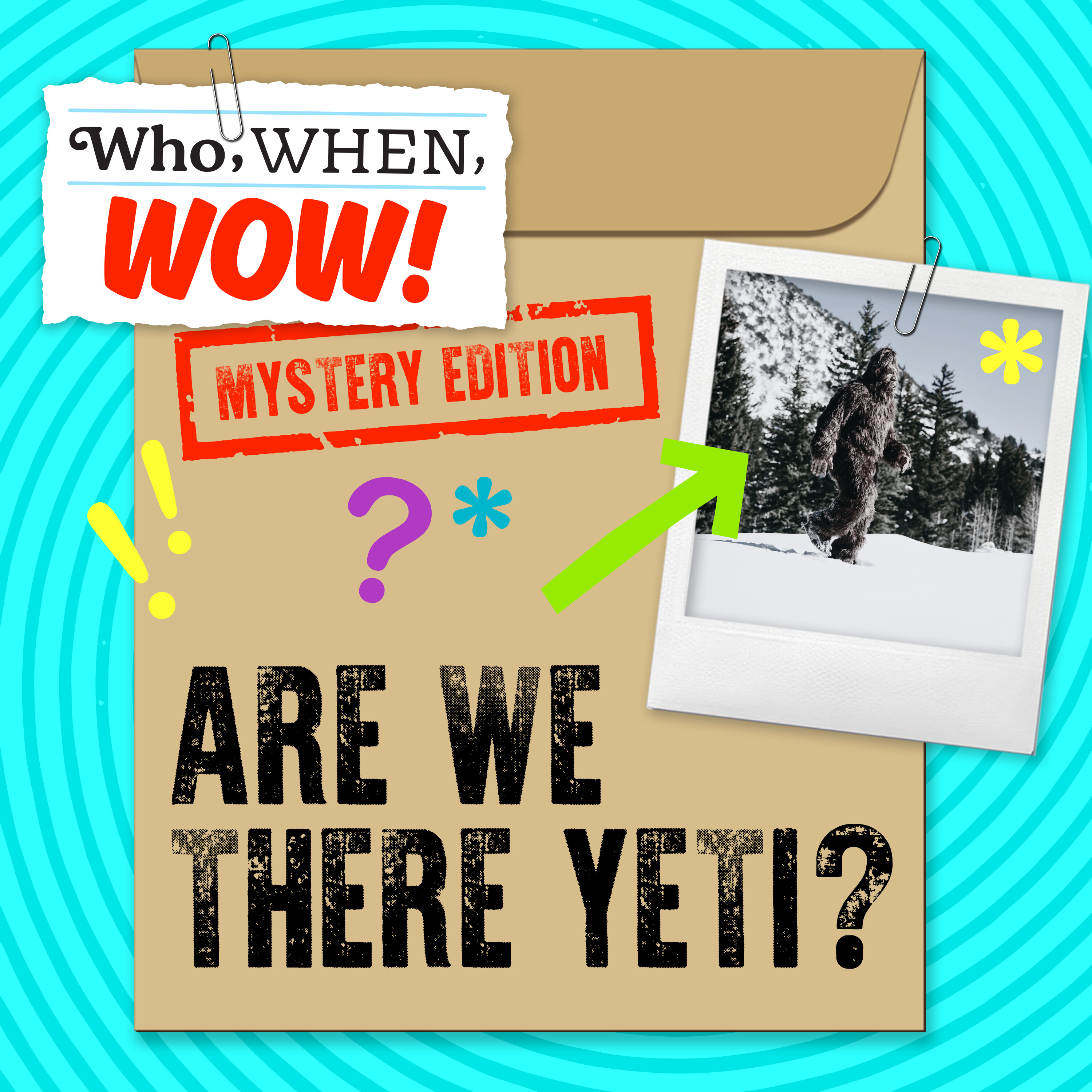 Who, When, Wow!