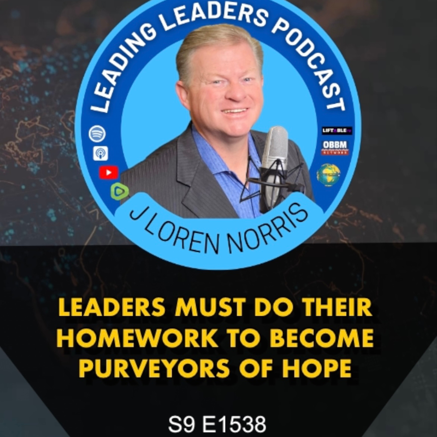 ​LEADERS MUST DO THEIR HOMEWORK TO BECOME PURVEYORS OF HOPE