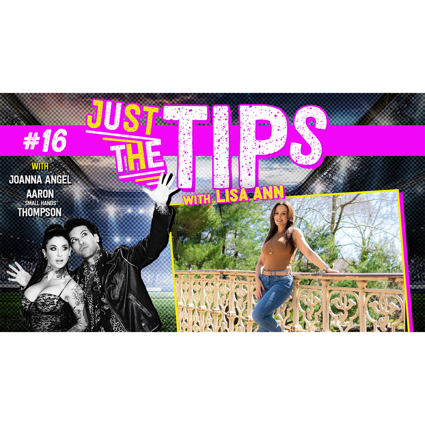 Just The Tips w/ Joanna Angel & Small Hands