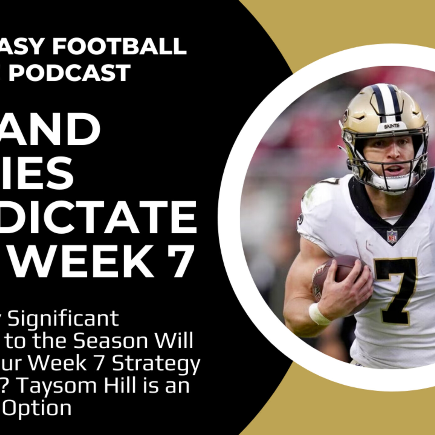 Fantasy Football NOW! 10/18: Byes and Injuries Will Dictate Your Week 7 episode artwork