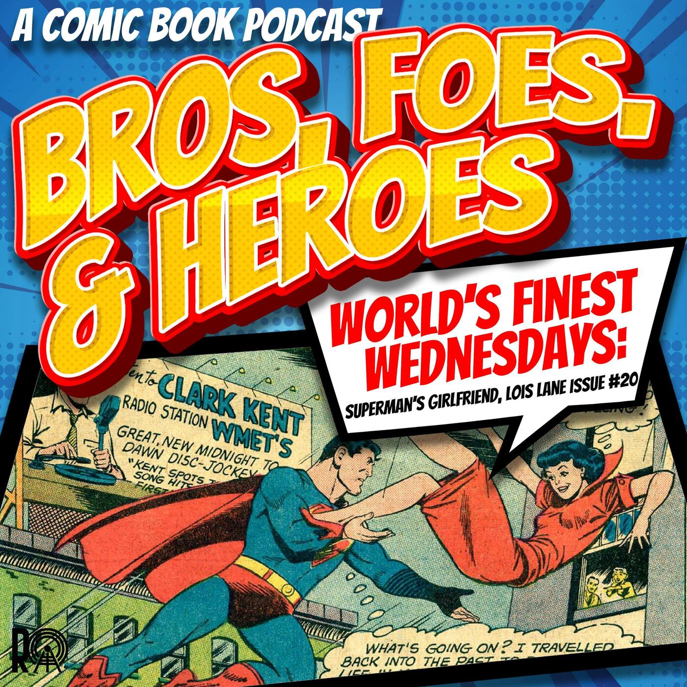 "Superman's Flight from Lois Lane!" - World's Finest Wednesday (Audio Version)