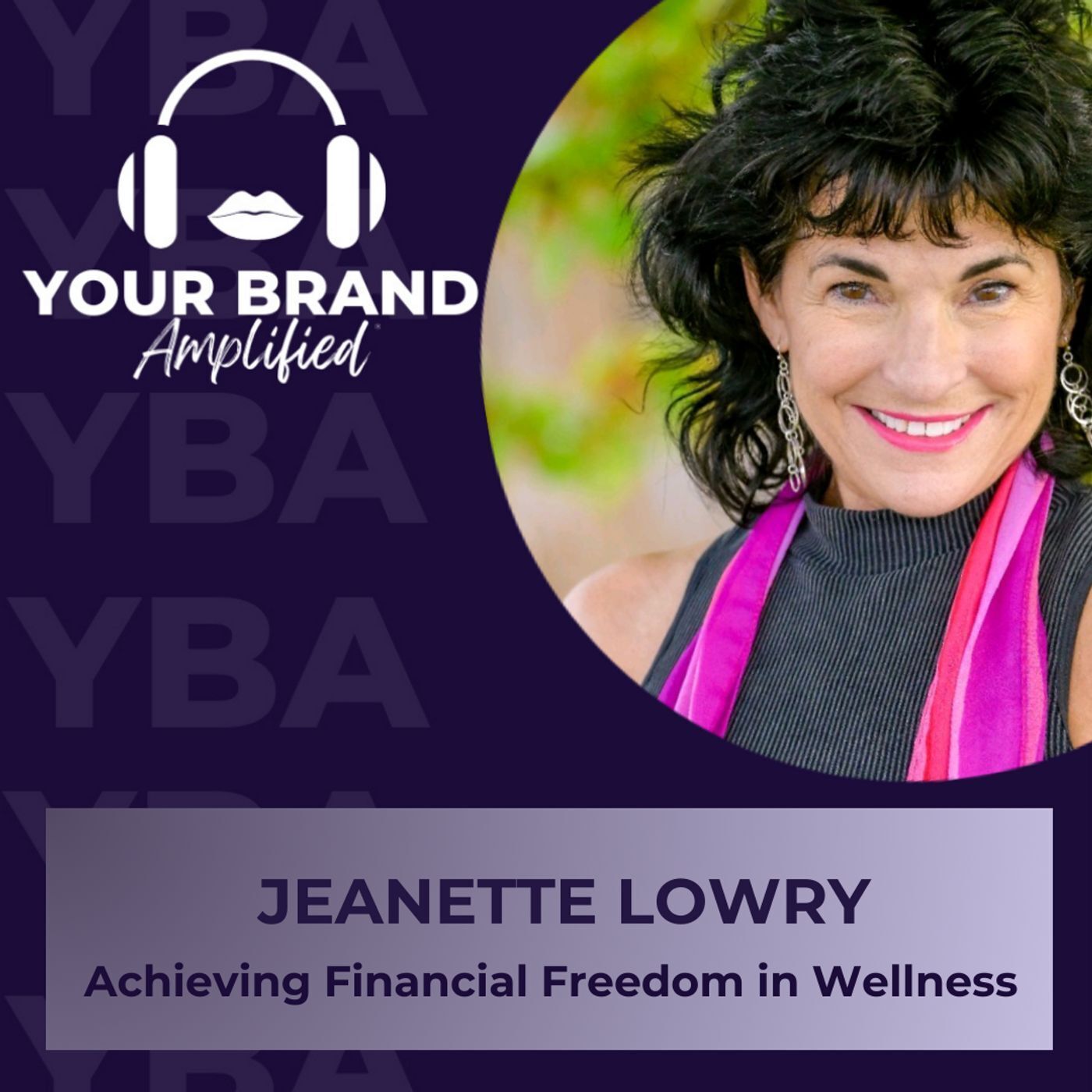 S E314: Achieving Financial Freedom in Wellness with Jeanette Lowry episode artwork