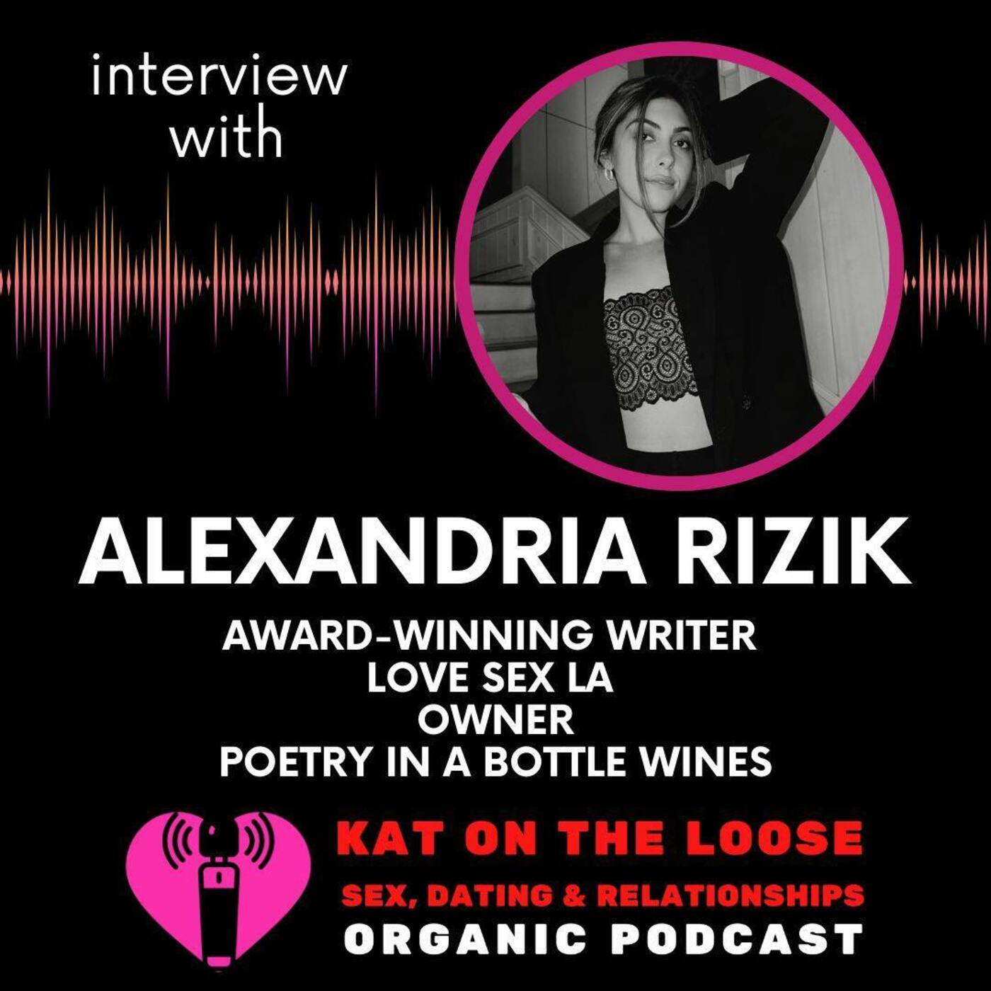 LOVE SEX LA WITH AWARD WINNING WRITER ALEX RIZIK - AN ORGANIC EPISODE AROUND THE STREETS OF LA