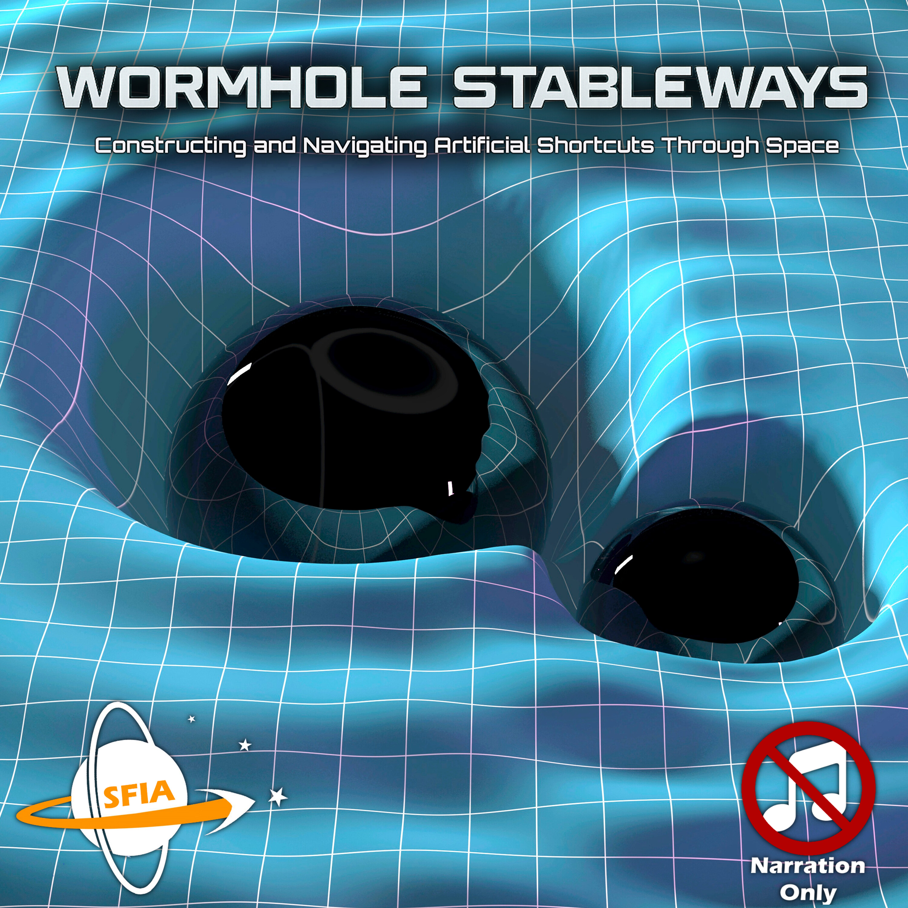 Wormhole Stableways – Constructing and Navigating Artificial Shortcuts Through Space (Narration Only)