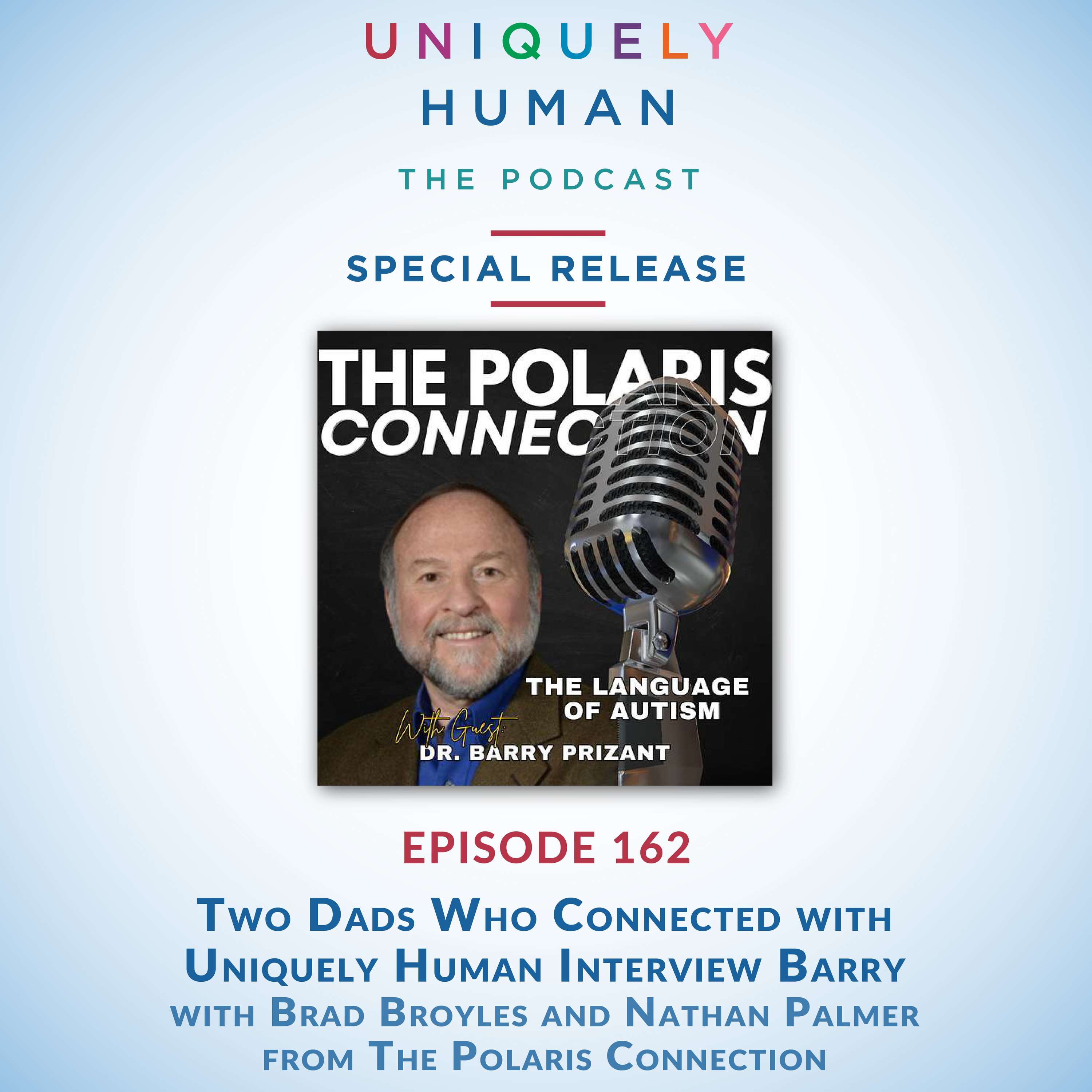Two Dads Who Connected with Uniquely Human Interview Barry