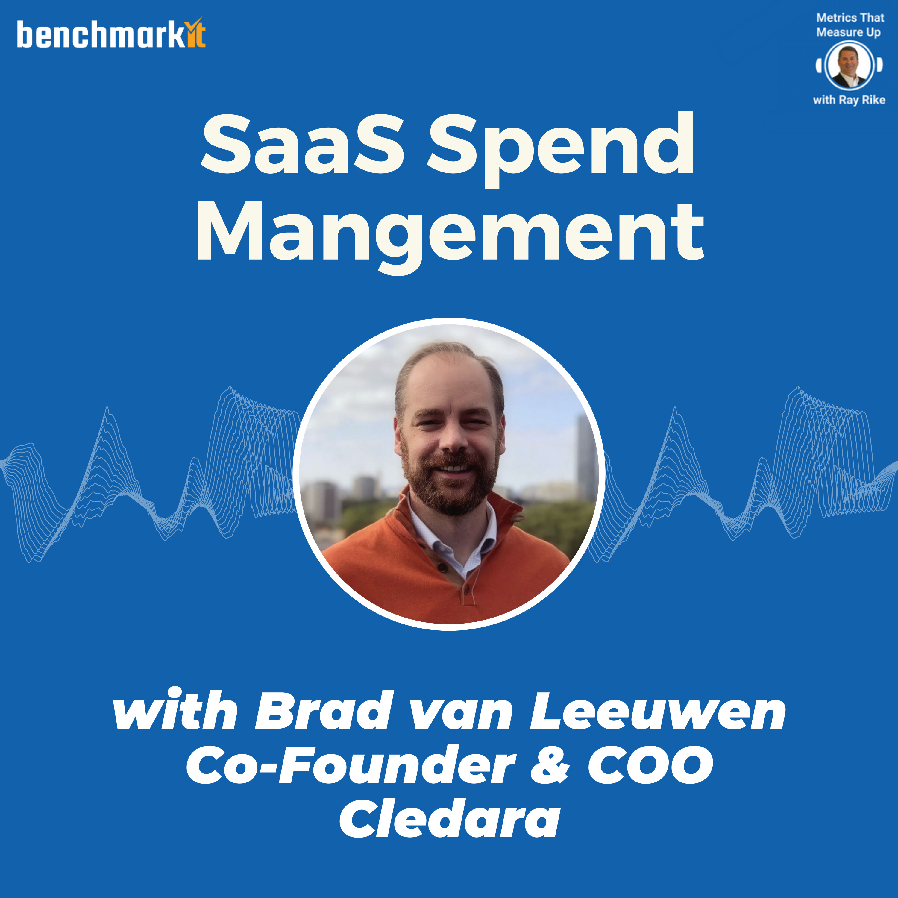 When to introduce SaaS Spend Management - with Cledara co-founder and COO, Brad Van Leeuwen